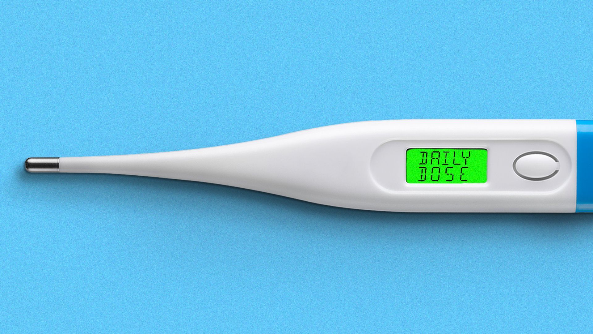 illustration of a digital thermometer that reads "daily dose" 