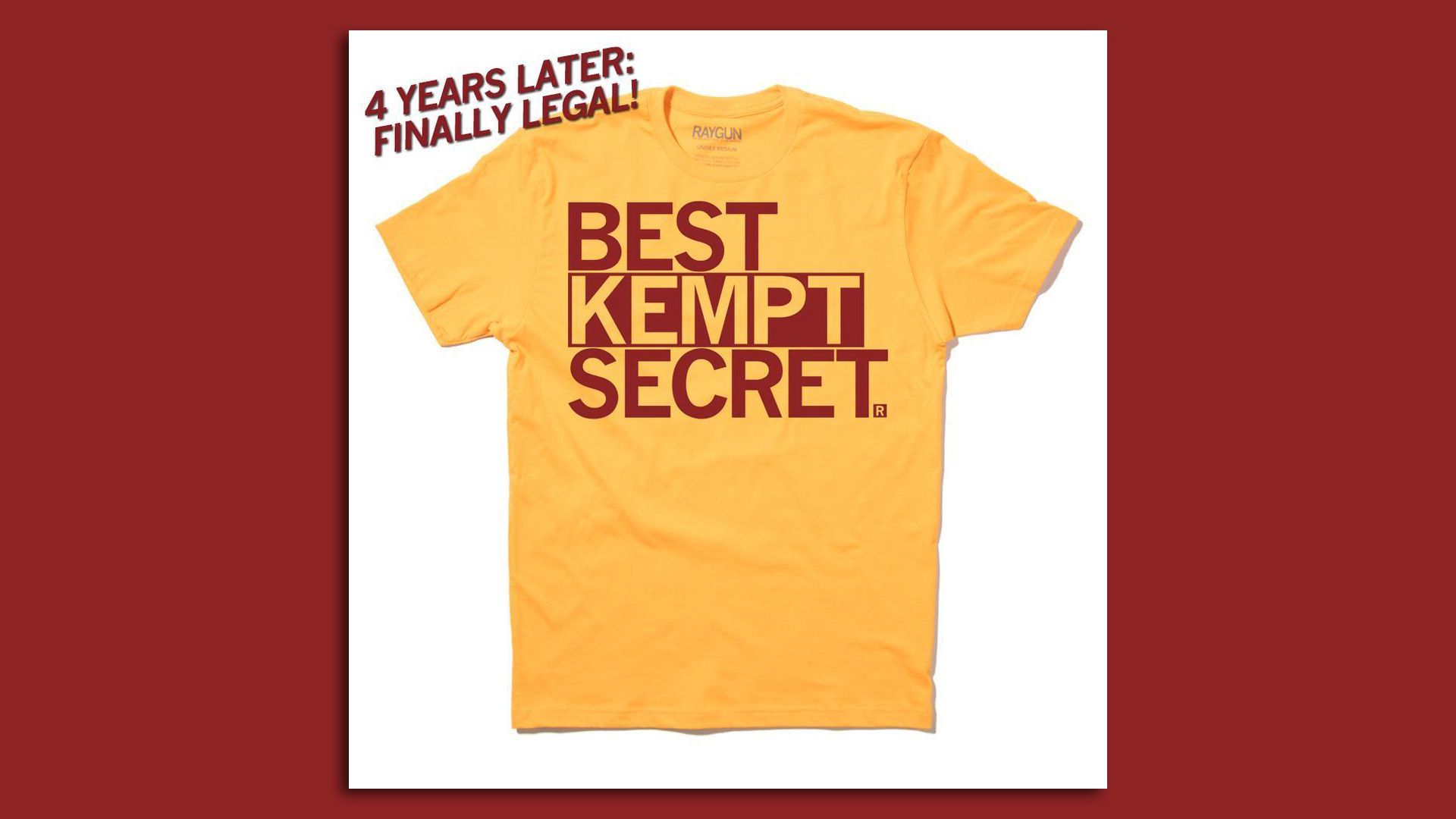 A yellow and maroon T-shirt that reads "Best Kempt Secret" in capital letters.
