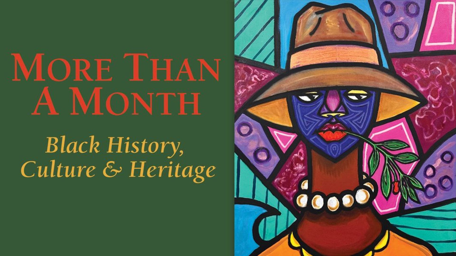 Photo of a graphic that says "More than a month: Black history, culture & heritage" with a painting positioned on the right
