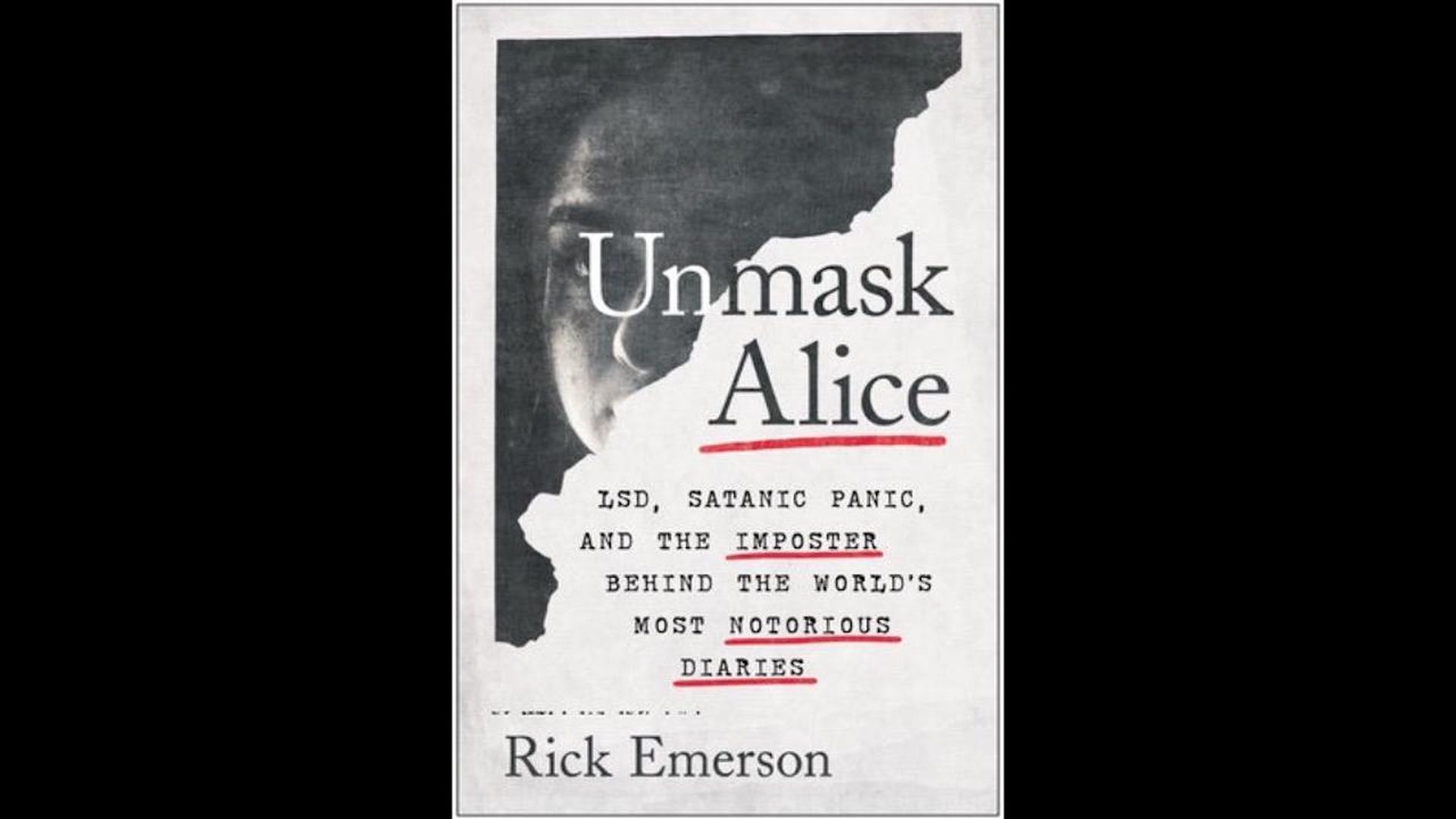 A book cover reads: Unmask Alice: LSD, satanic panic, and the imposter behind the world's most notorious diaries.