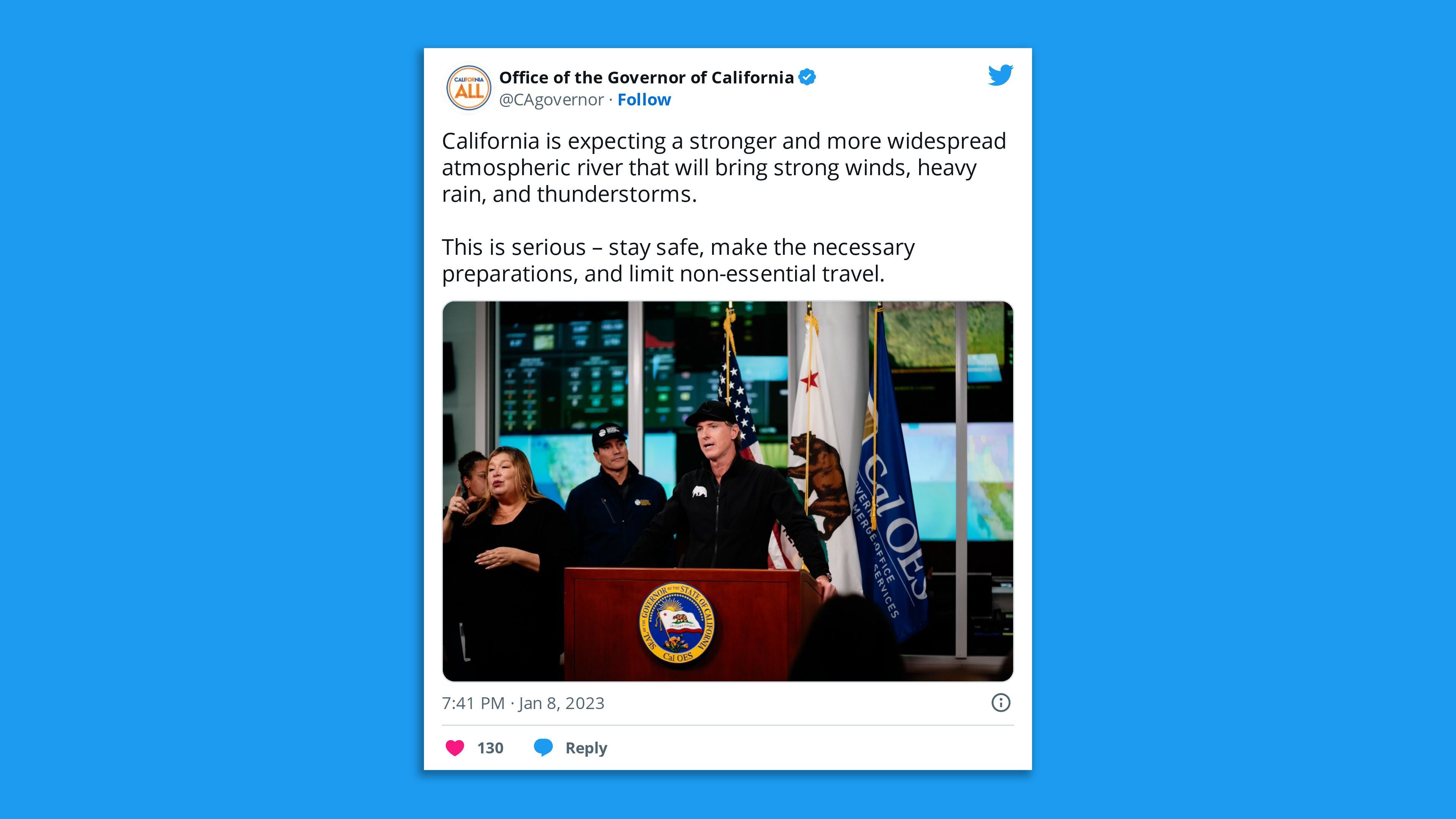 "California is expecting a stronger and more widespread atmospheric river that will bring strong winds, heavy rain, and thunderstorms," the governor's office warns in this screen-shotted tweet.