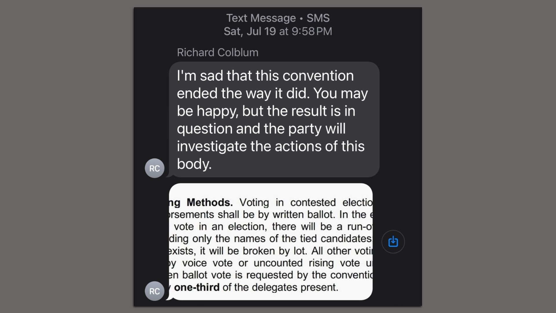 Text message from Richard "Colblum" (sic) on Sat, Jul 19 at 9:58 PM saying "I'm sad that this convention ended the way it did. You may be happy, but the result is in question, and the party will investigate the actions of this body."
