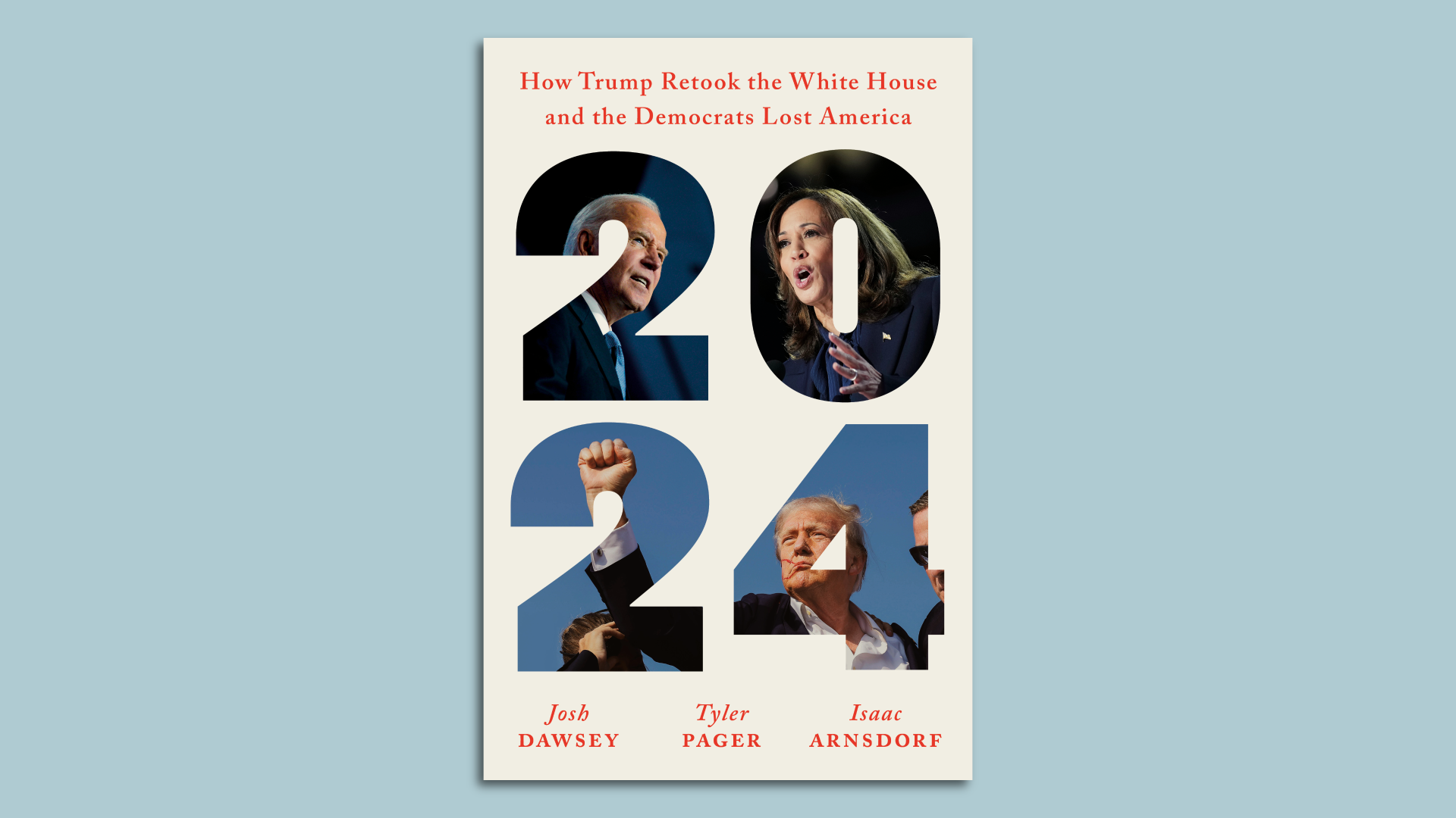 The cover of "2024," a new book by Josh Dawsey, Tyler Pager and Isaac Arnsdorf.