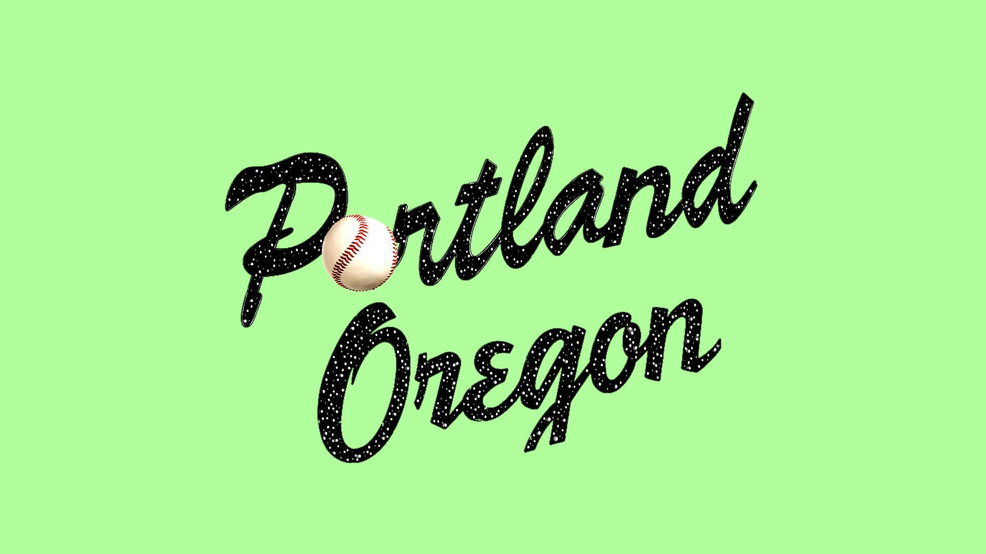 POrtland oregon script with a baseball as the O in Portland