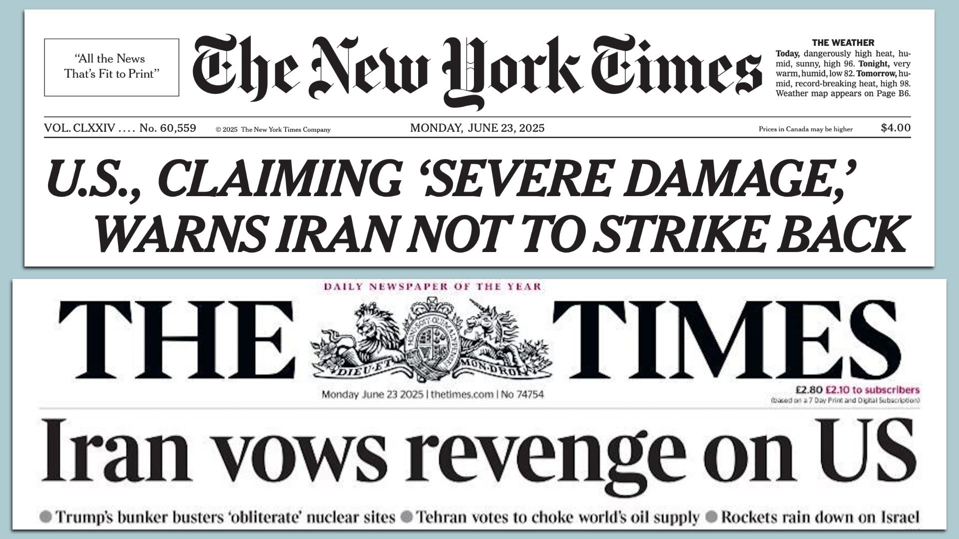 Today's headlines in The New York Times and The Times of London.