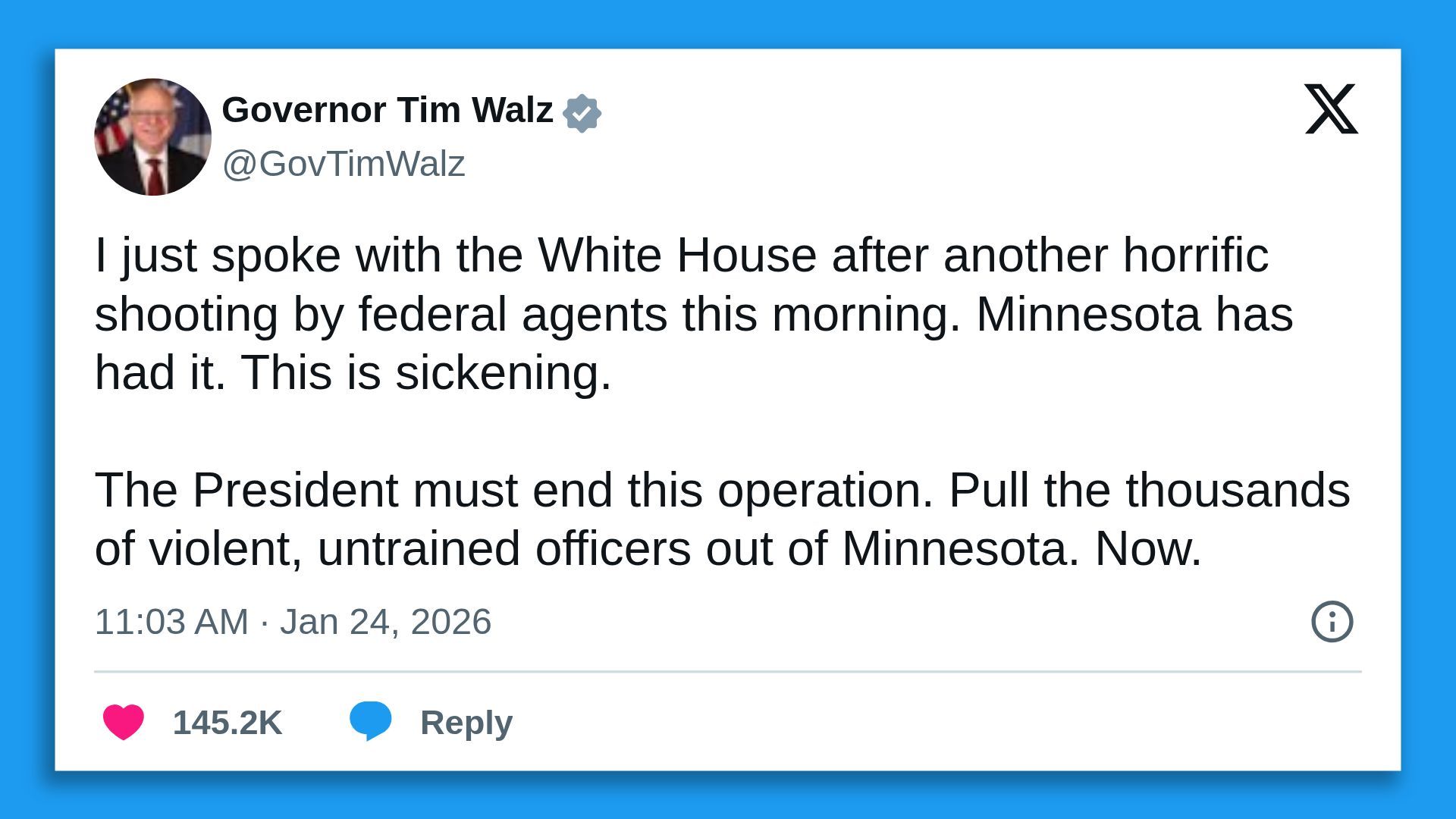 Tweet from Governor Tim Walz on Jan 24, 2026, condemning a shooting by federal agents in Minnesota, calling it sickening and urging the President to end the operation and remove violent officers.