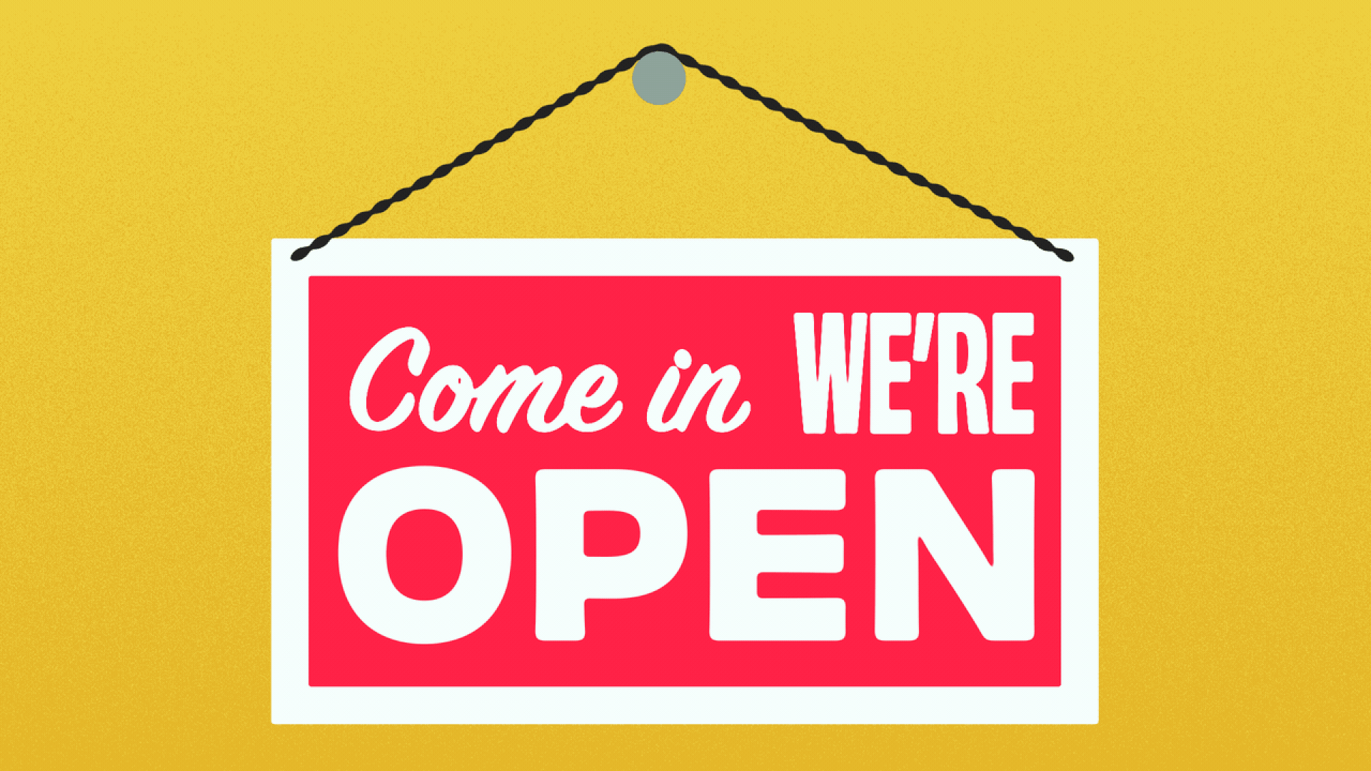 Animated illustration of a sign reading, COME IN, WE'RE OPEN flipping over to read SORRY, WE'RE CLOSED.