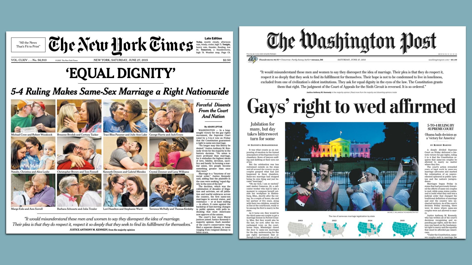 Two newspaper front pages. The New York Times features the headline "Equal Dignity" with subheadline "5-4 Ruling Makes Same-Sex Marriage a Right Nationwide" and images of same-sex couples celebrating. The Washington Post's headline reads "Gays' right to wed affirmed."