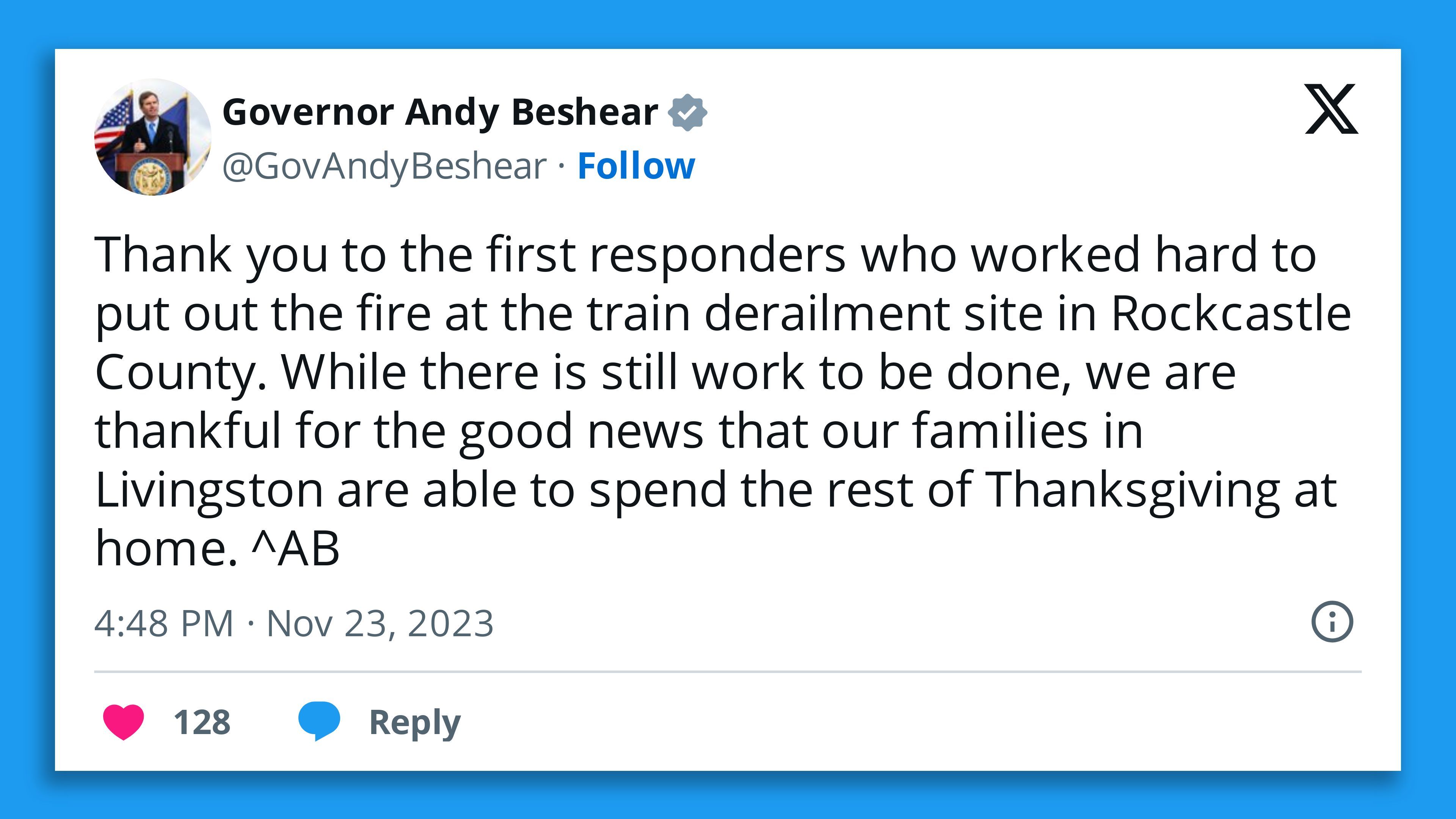 A screenshot of a tweet by Kentucky Gov. Andy Beshear, saying: "Thank you to the first responders who worked hard to put out the fire at the train derailment site in Rockcastle County. While there is still work to be done, we are thankful for the good news that our families in Livingston are able to spend the rest of Thanksgiving at home. ^AB"