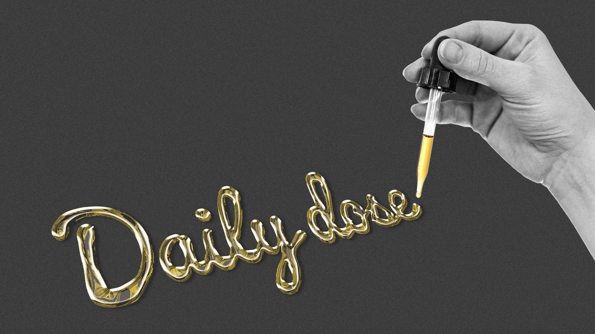 Illustration of a hand holding an eyedropper that has spelled out "daily dose" in liquid.