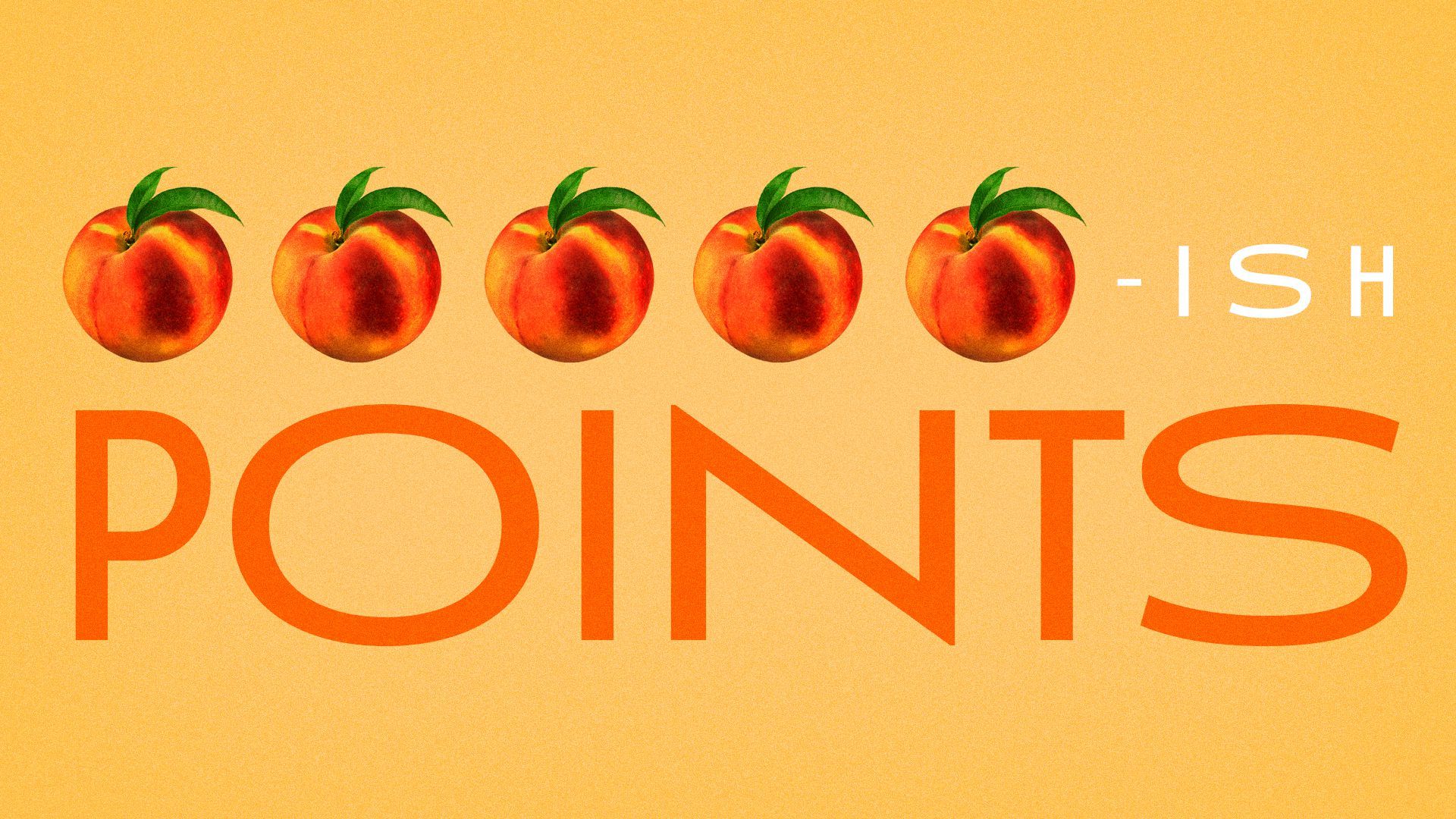 Illustration of five peaches spelling out "5-Ish Points."