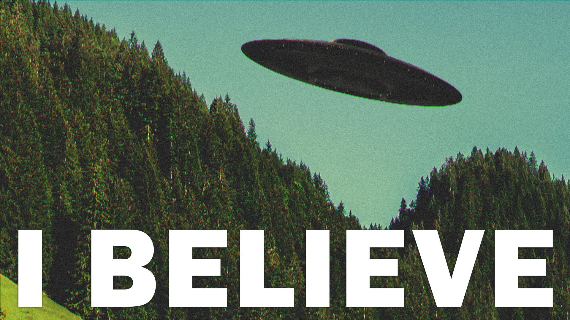Illustration of a poster of a UFO hovering over a landscape with copy that reads, "I Believe".  
