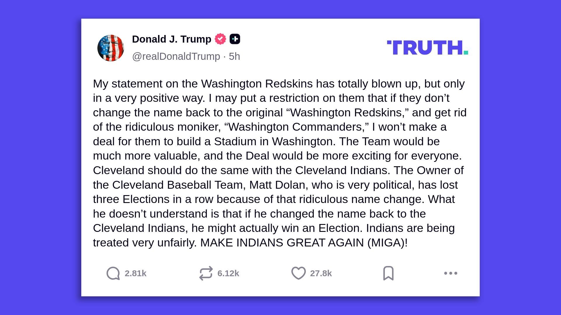 Screenshot of a social media post by Donald J. Trump on Truth Social discussing the Washington Redskins and Cleveland Indians' name changes and related political remarks.