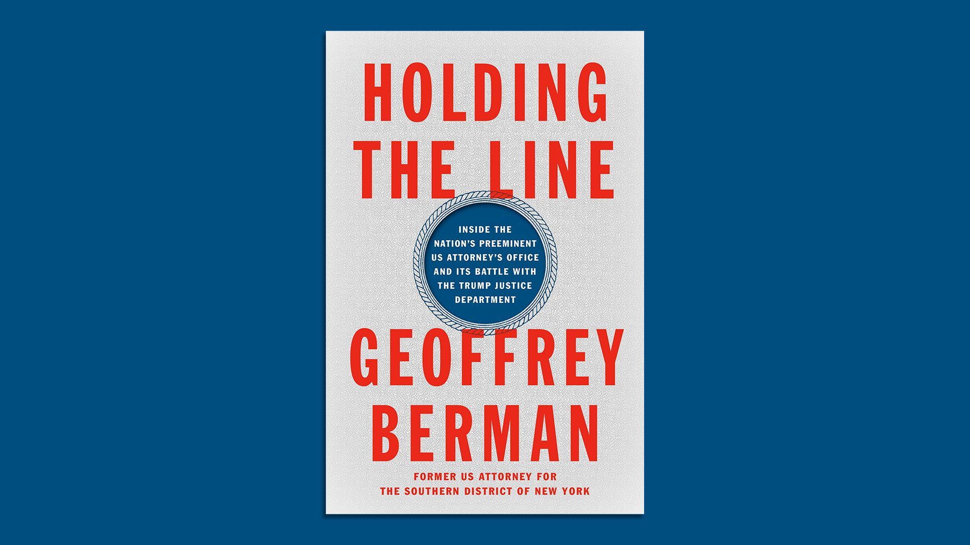 The cover of "Holding the Line" by Geoffrey Berman