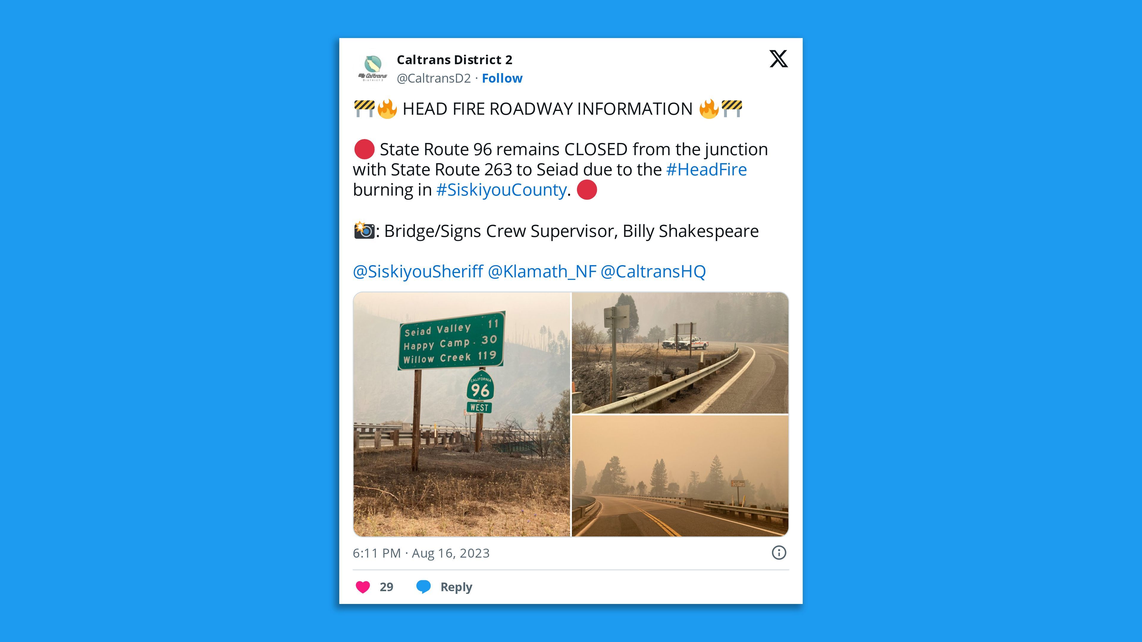 A screenshot of a Caltrans District 2 photo tweet of closed roads near a fire in Northern California with the comment: "🚧🔥 HEAD FIRE ROADWAY INFORMATION 🔥🚧  🔴 State Route 96 remains CLOSED from the junction with State Route 263 to Seiad due to the #HeadFire burning in #SiskiyouCounty. 🔴"