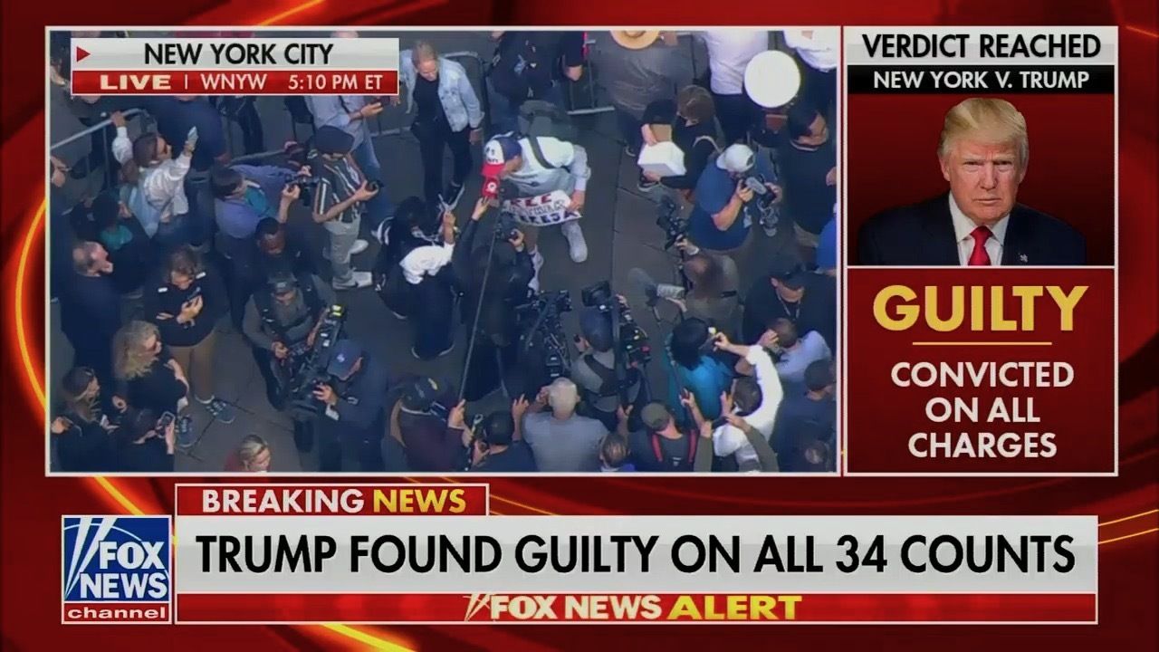 A screenshot from Fox News with a chyron that says: "Trump found guilty on all 34 counts."