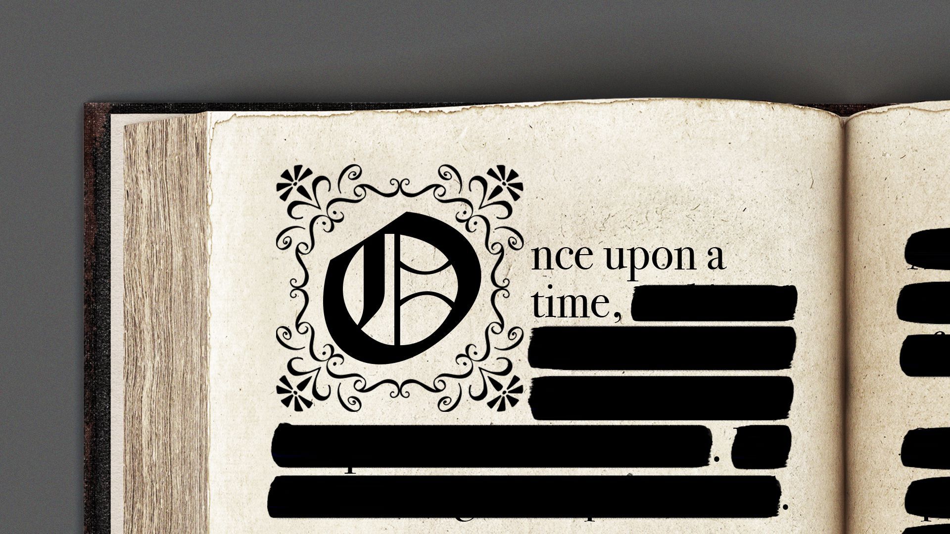 Illustration of a page in a book with everything censored out except for "once upon a time."