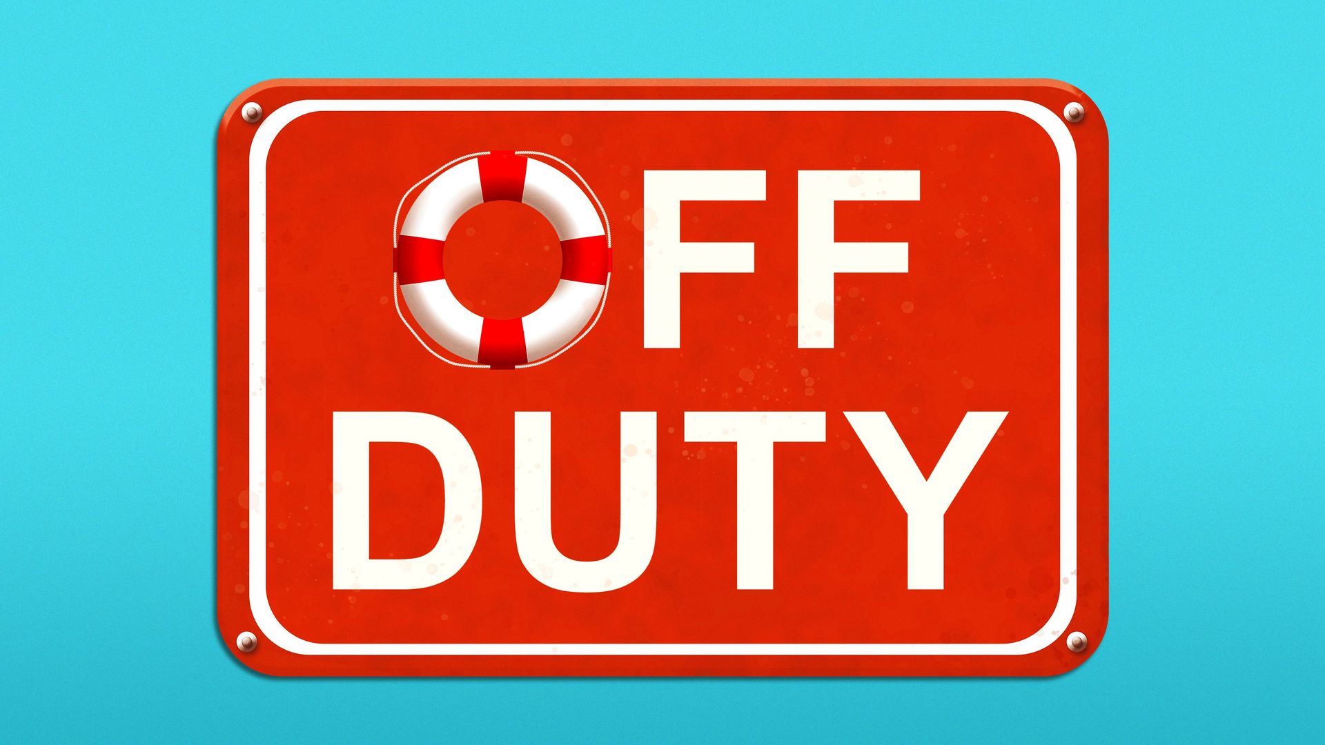 Illustration of a sign saying "Off Duty" but the O is a life preserver.