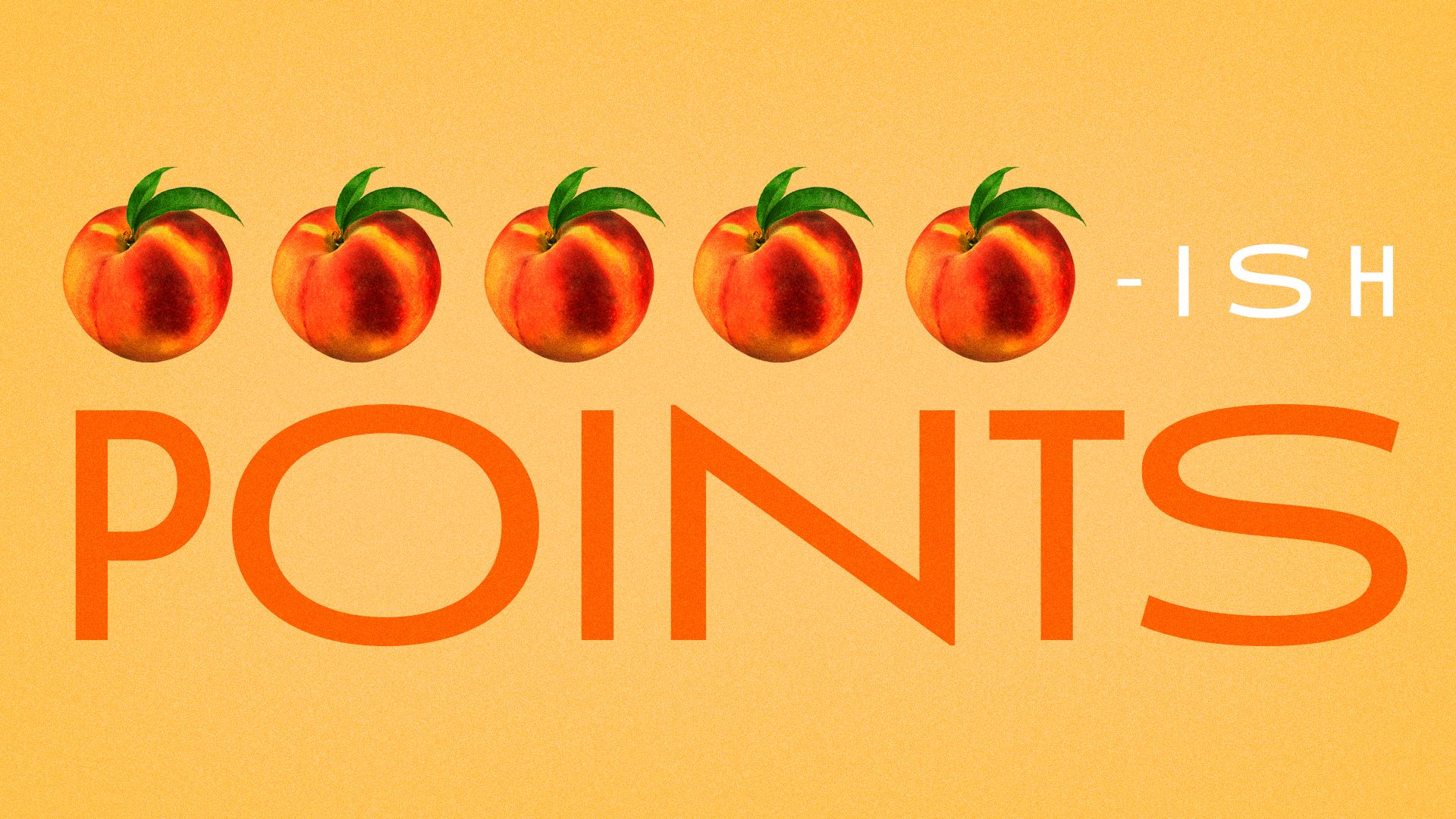 Illustration of five peaches spelling out "5-Ish Points."