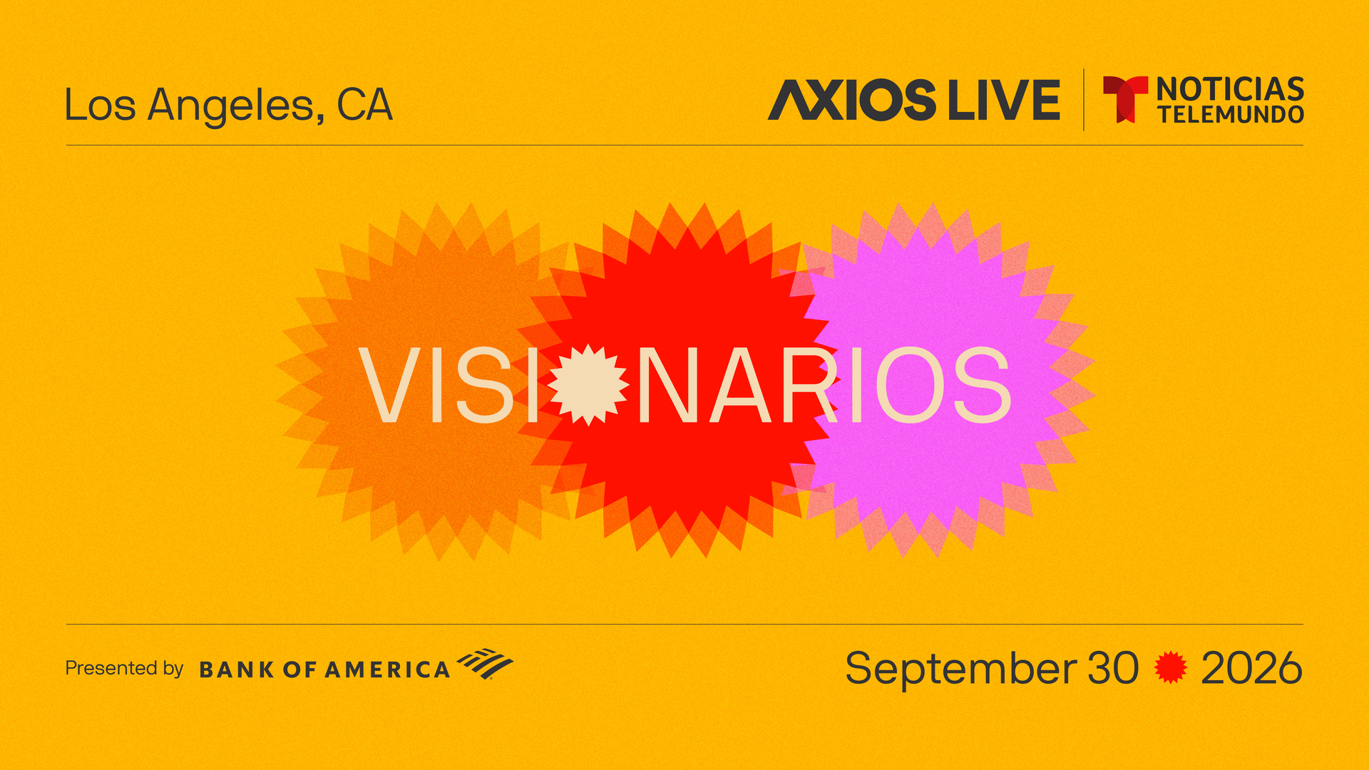 Yellow banner with Los Angeles, CA on the left and AXIS LIVE with NOTICIAS TELEMUNDO on the right; orange, red, pink bursts surround the word VISIONARIOS; September 30, 2026; Bank of America.