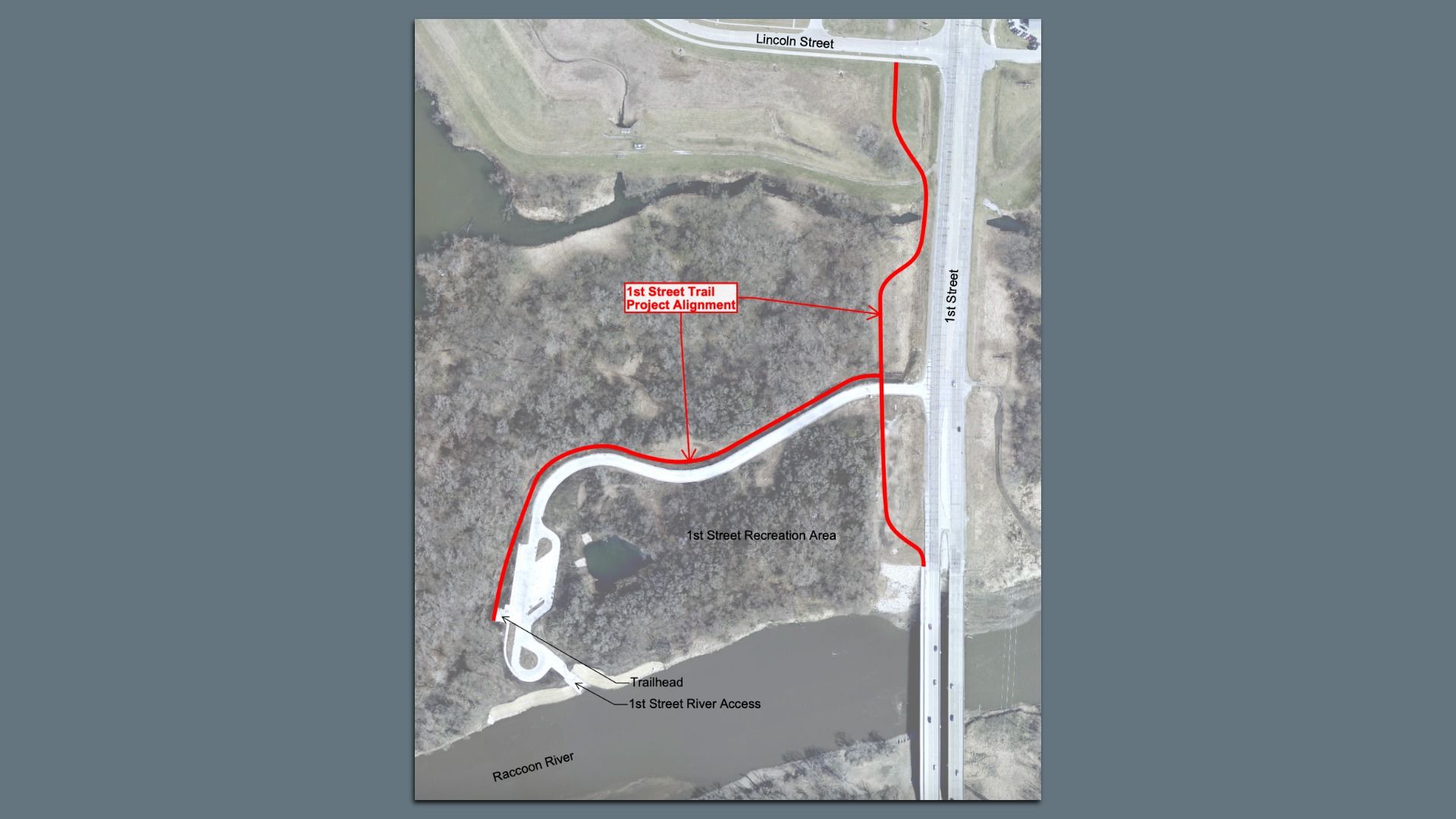 Aerial map showing the 1st Street Trail Project Alignment marked in red, running through wooded 1st Street Recreation Area near Raccoon River, with trailhead and river access points labeled.