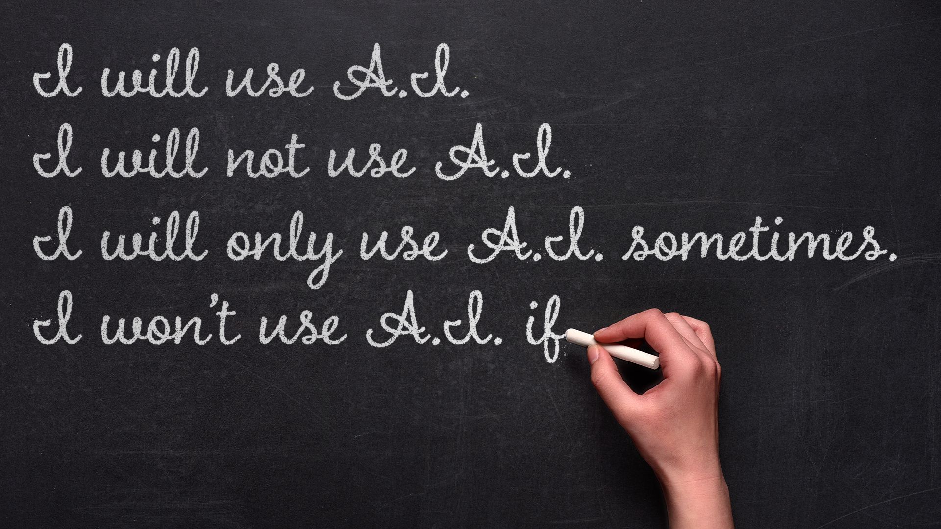 Illustration of a hand writing lines on a chalkboard with contradictory "I will" statements relating to AI. 