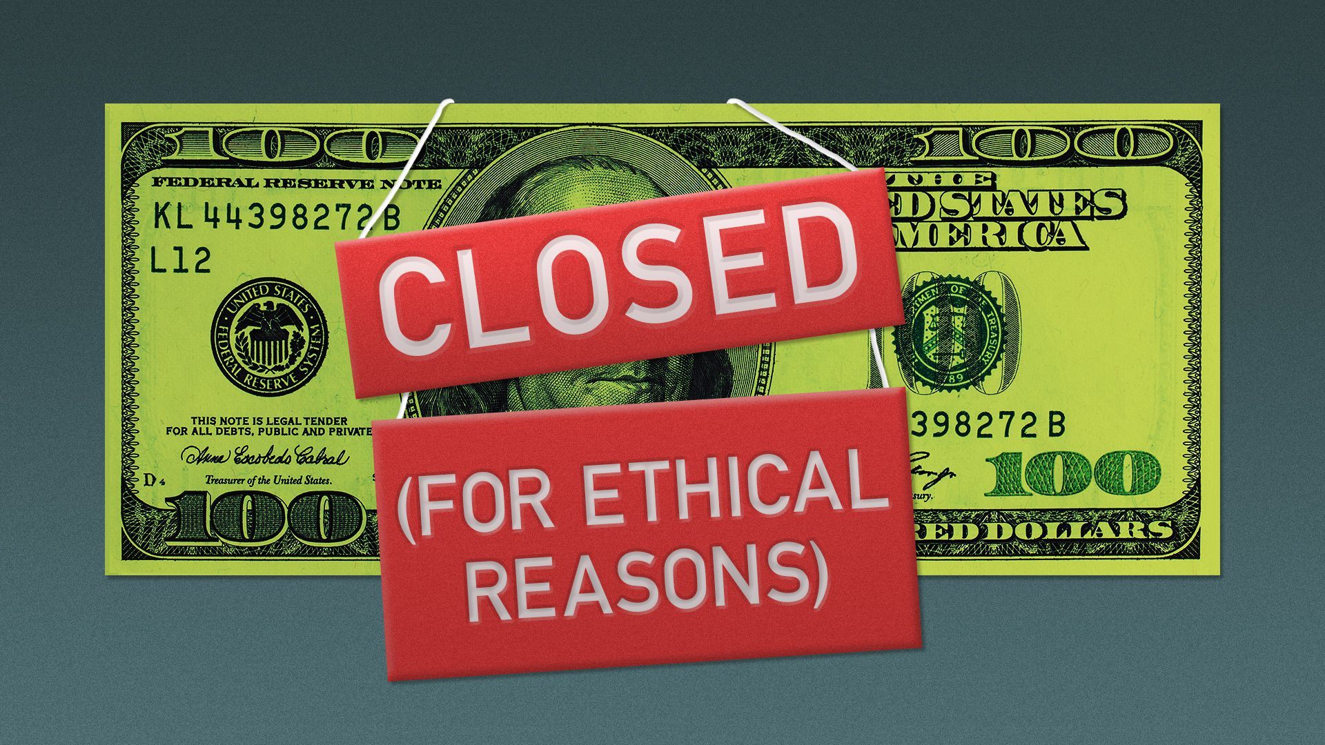 Illustration of a hundred dollar bill with signs hanging on it that say “Closed for Ethical Reasons”.