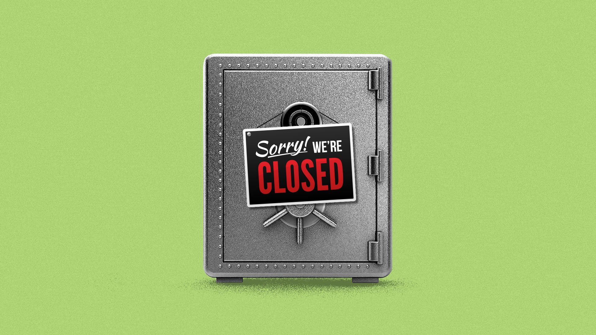 Illustration of a steel safe with a "Sorry, We're Closed" sign hanging from the front.