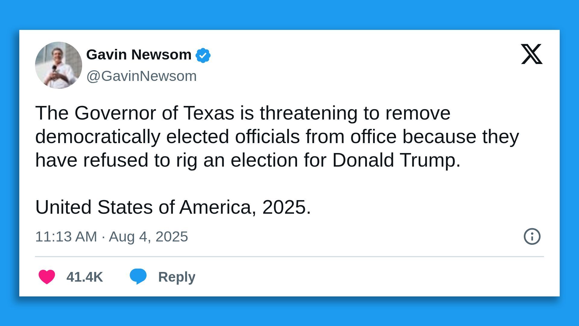 Tweet from Gavin Newsom dated August 4, 2025, stating the Texas Governor threatens to remove officials for refusing to rig an election for Donald Trump.