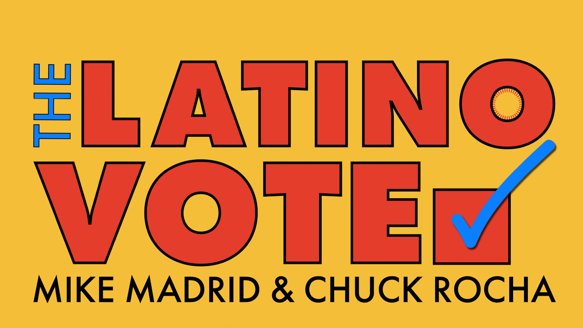 Logo of the Latino Vote podcast with Chuck Rocha and Mike Madrid.