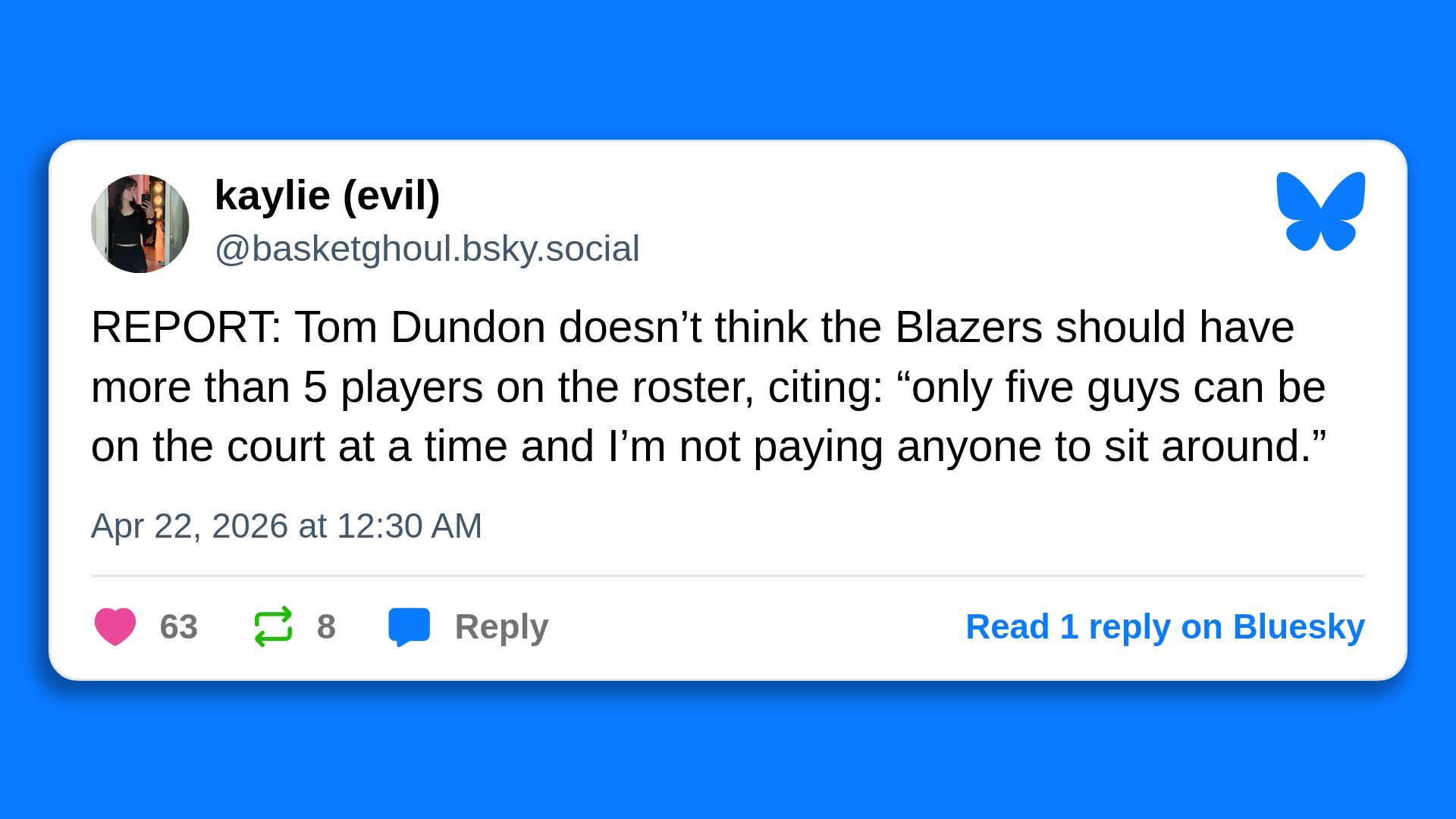 Social post on blue background: user kaylie (evil) @basketghoul.bsky.social with avatar; quote about Tom Dundon and five players. Date Apr 22, 2026 12:30 AM; 63 likes, 8 replies; butterfly logo.