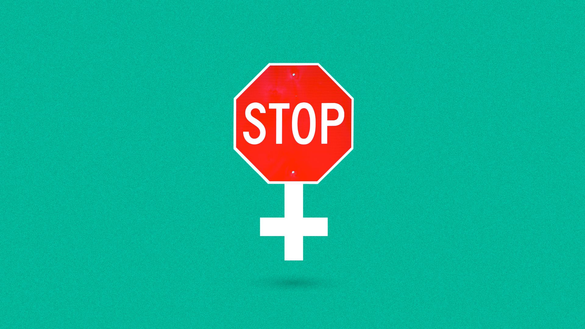 Illustration of a stop sign as the circle part of the female symbol.
