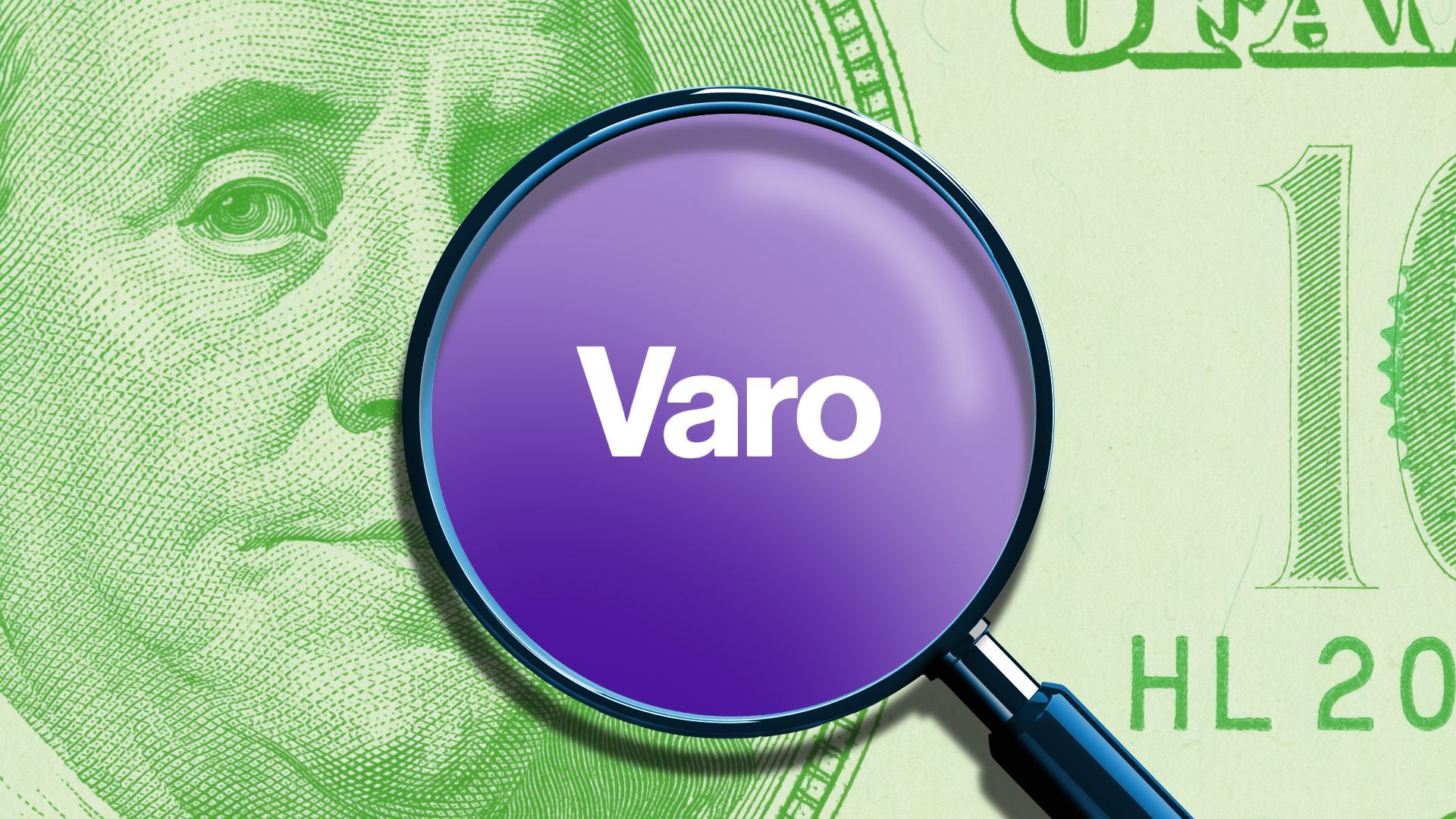 Illustration of a magnifying glass over a hundred dollar bill revealing the Varo logo