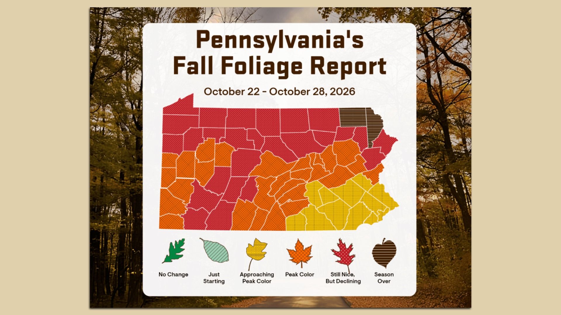 Autumn poster titled "Pennsylvania's Fall Foliage Report" showing a color-coded Pennsylvania map (red to yellow) for Oct 22–28, 2026, with leaf icons at the bottom and a forest backdrop.