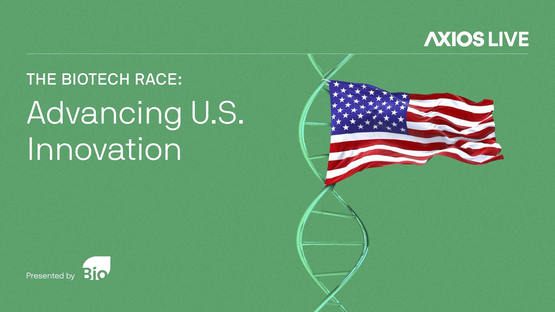 Green banner with white text "The Biotech Race: Advancing U.S. Innovation"; a DNA helix and an American flag draped around it; Axios Live logo top-right.