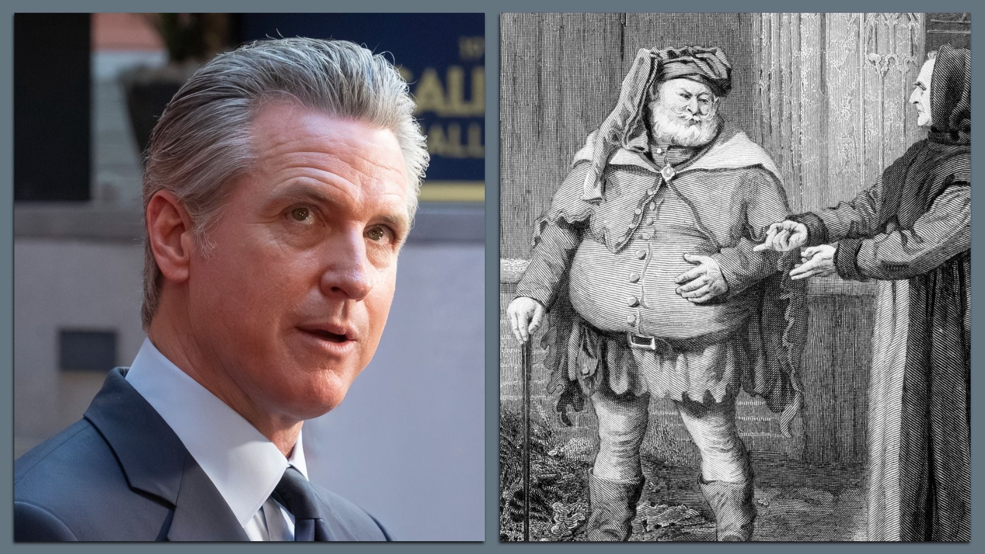 Gavin Newsom on the left; Shakespeare's Falstaff on the right