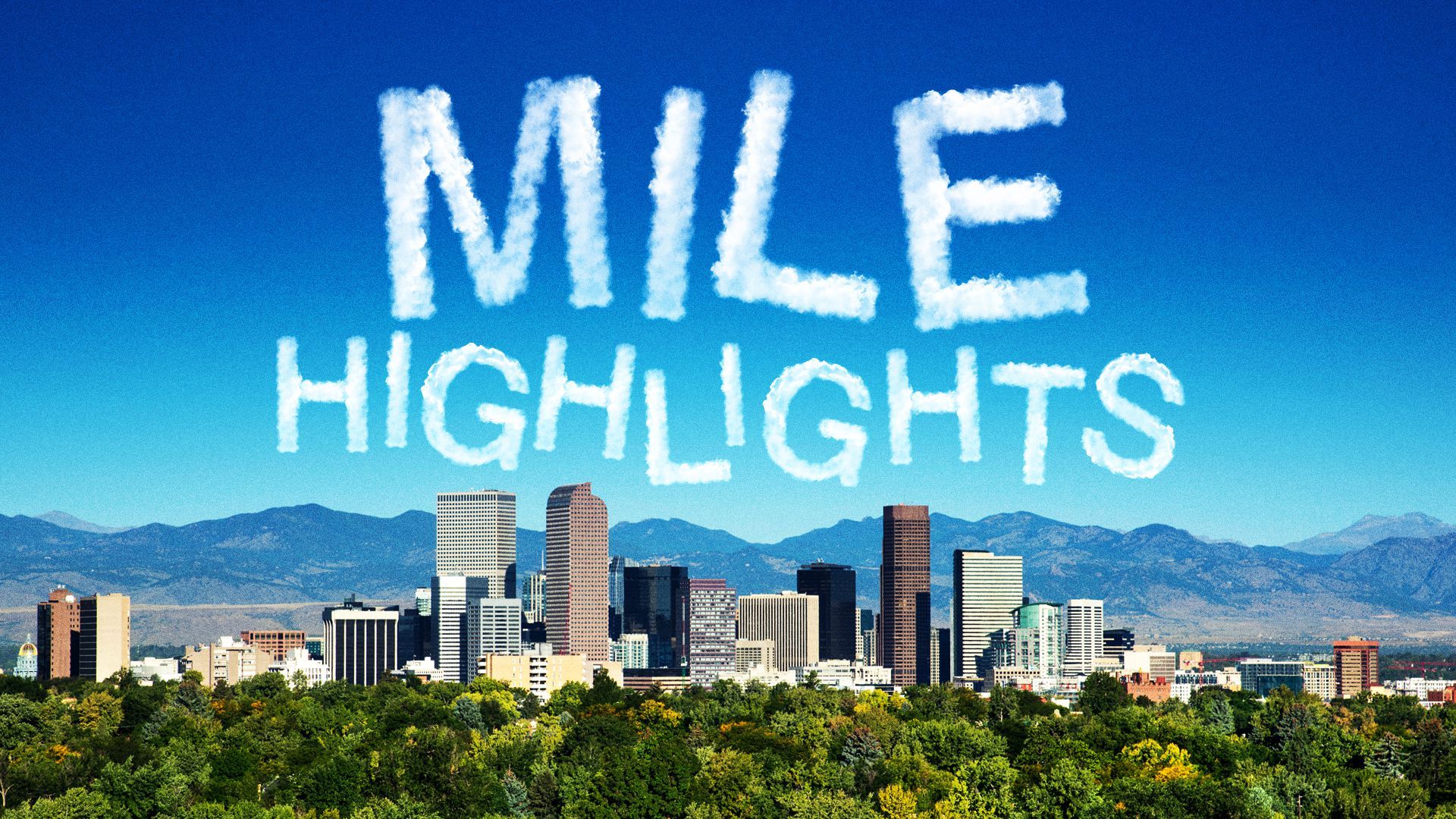 Illustration of clouds spelling "Mile Highlights" above Denver.