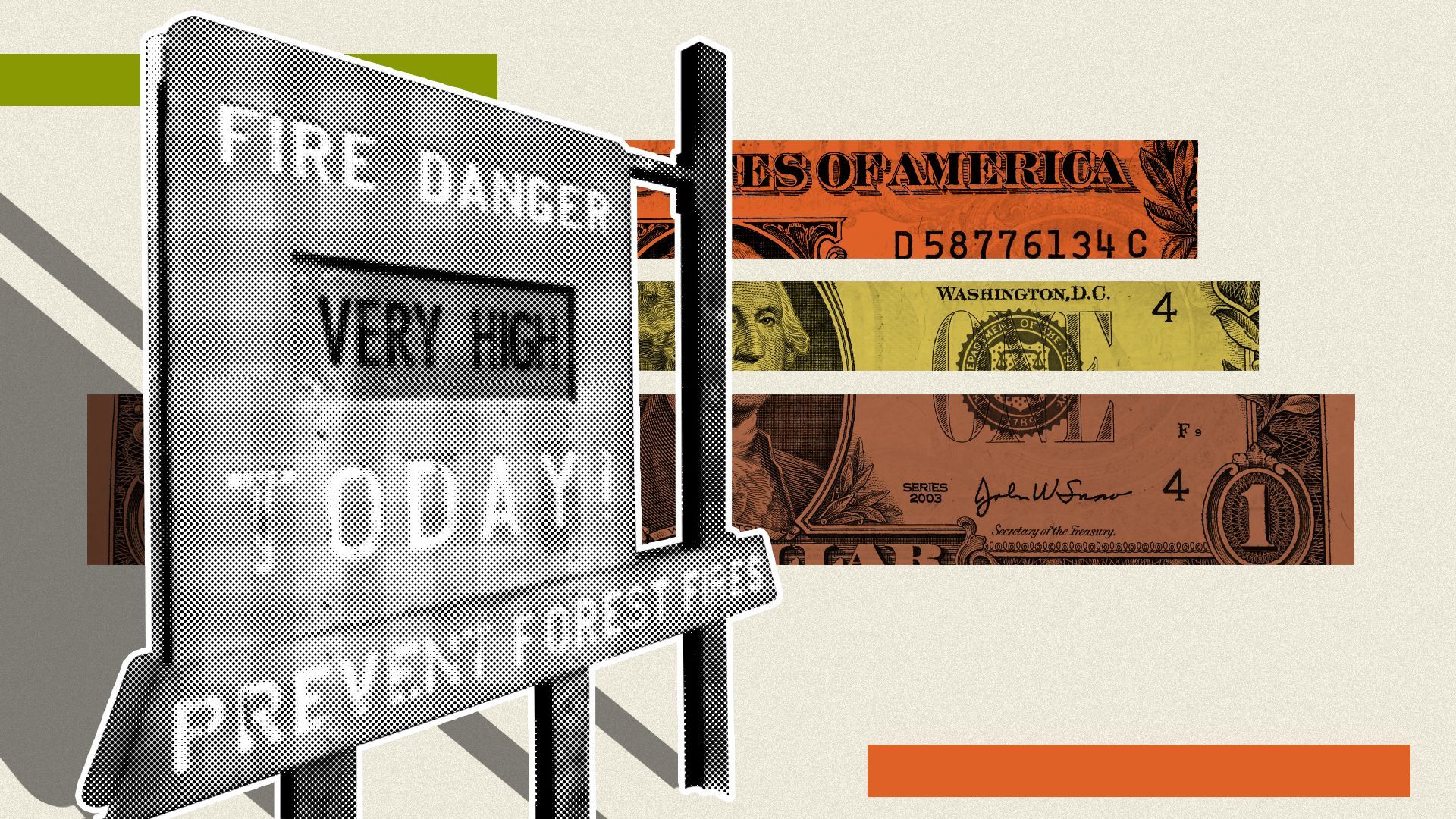 Illustration of a fire danger sign reading "very high" in front of cut-outs of a one dollar bill and graphic shapes.