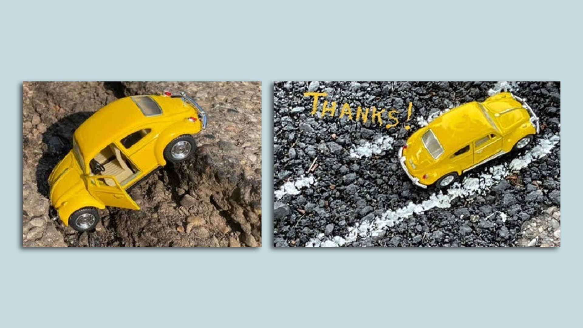 Two photos of a toy car inside a pothole and then on top of new pavement with the word "thanks!"