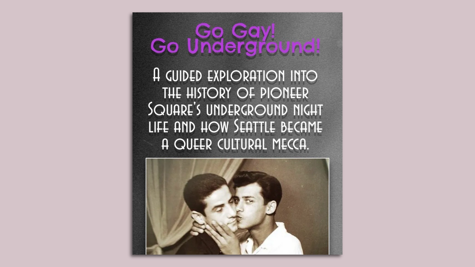 Celebrate Pride with a tour of Seattle's underground LGBTQ+ history