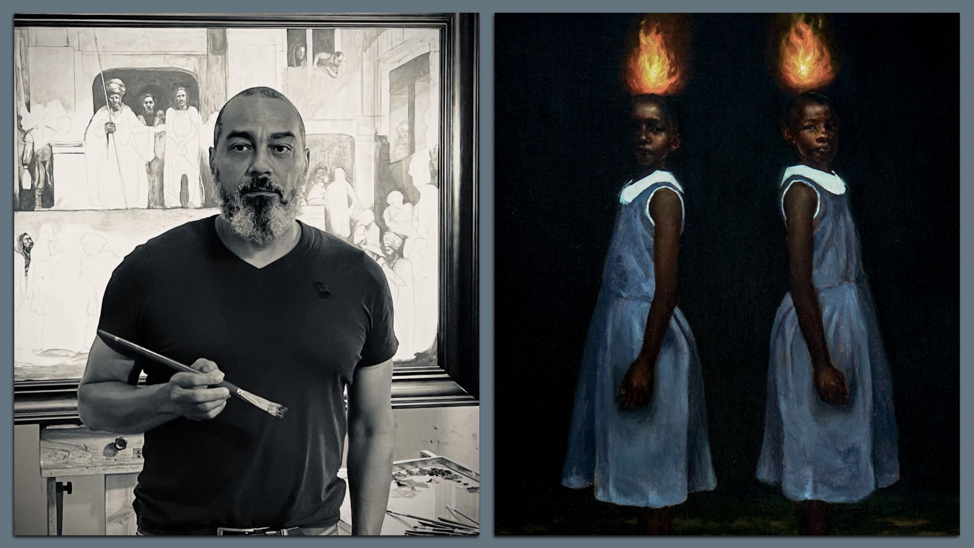 Split image: left shows a bearded artist in a black shirt holding a brush before a large grayscale painting; right shows two dark-skinned girls in blue dresses with flames above their heads against a dark background.
