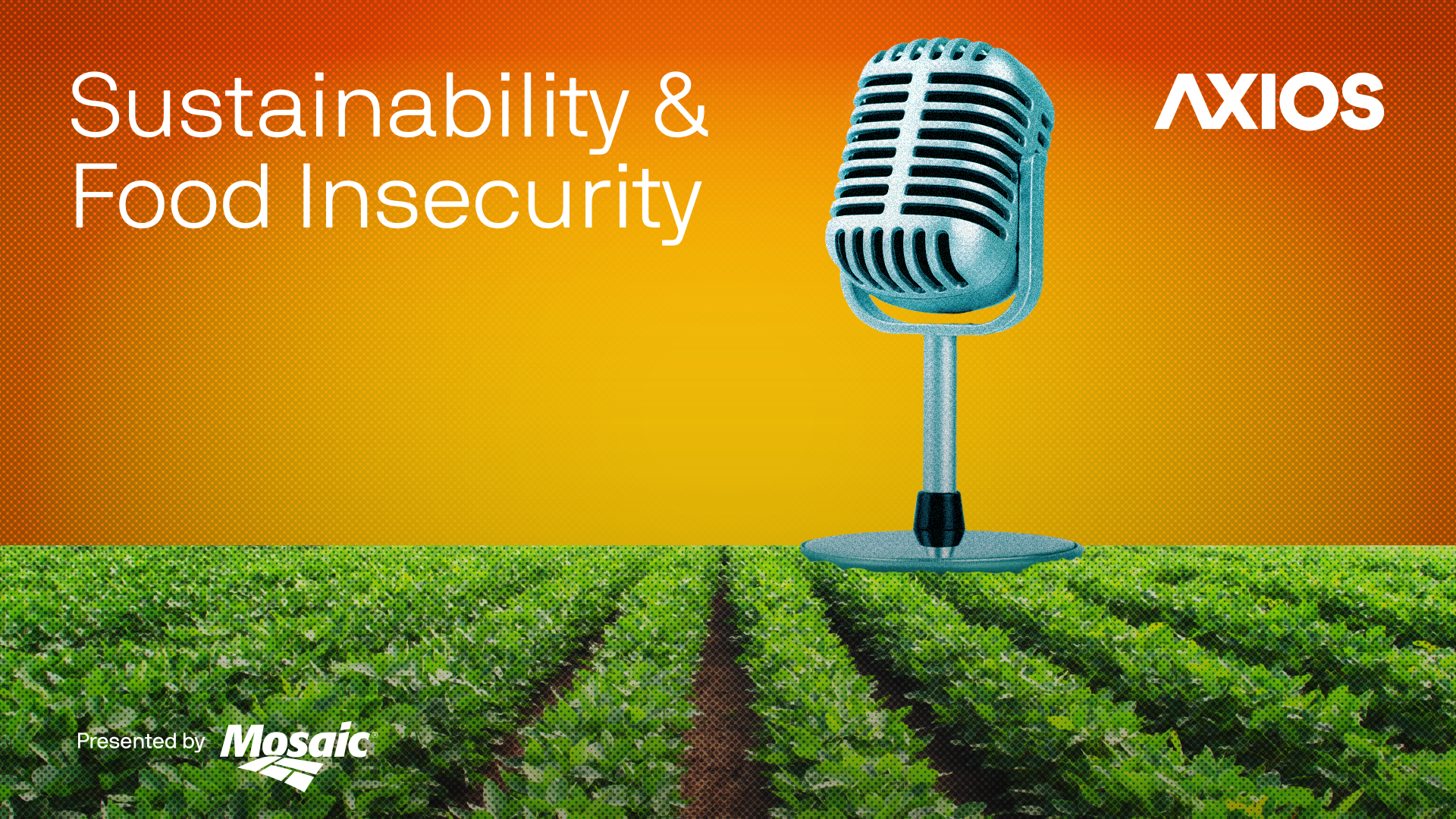 Axios' Sustainability & Food Insecurity