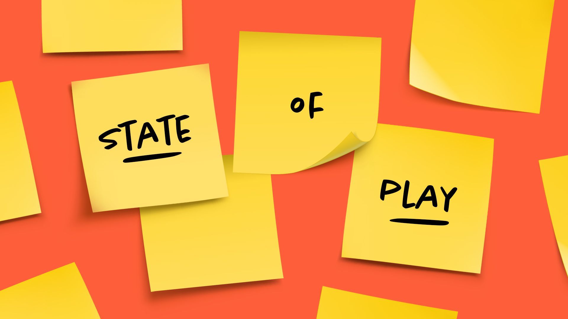 Illustration of sticky notes overlapping that say State of Play