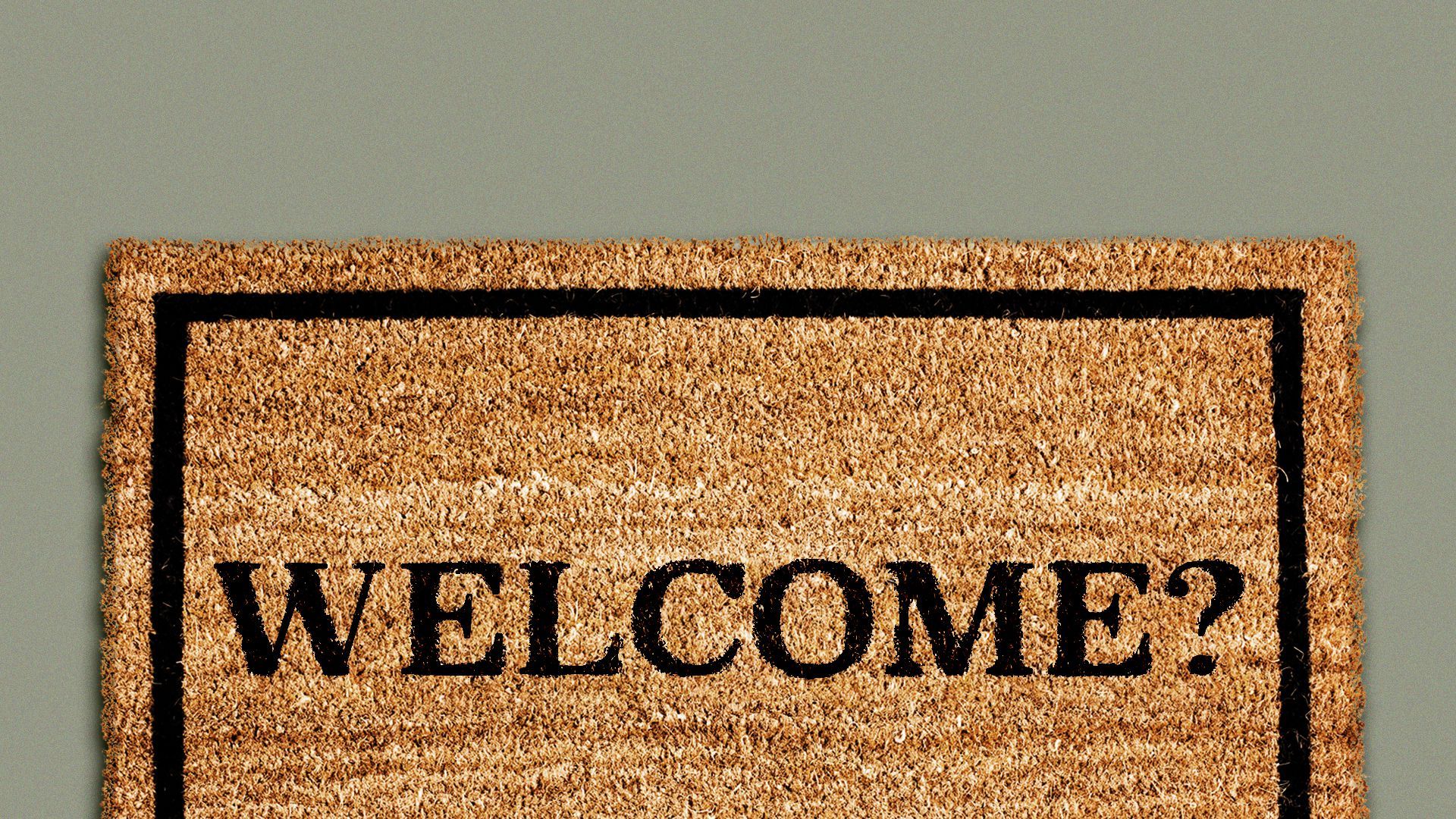 Illustration of a welcome mat but it says "Welcome?"