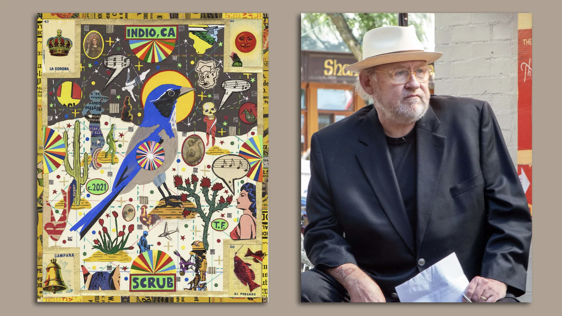 Left: colorful mixed-media artwork featuring a blue bird with various symbols, cacti, a woman, and text "INDIO, CA" and "SCRUB". Right: older man with white beard, glasses, white hat, black blazer holding paper.