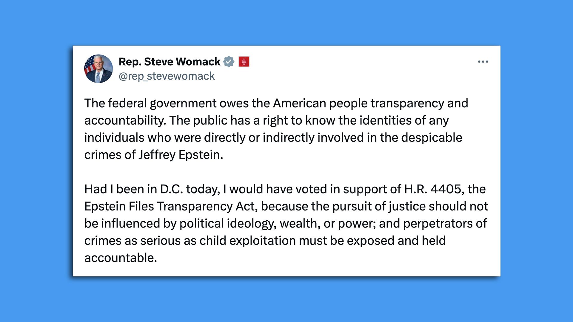 A screenshot of a tweet by Rep. Steve Womack reads: "The federal government owes the American people transparency and accountability. The public has a right to know the identities of any individuals who were directly or indirectly involved in the despicable crimes of Jeffrey Epstein. 