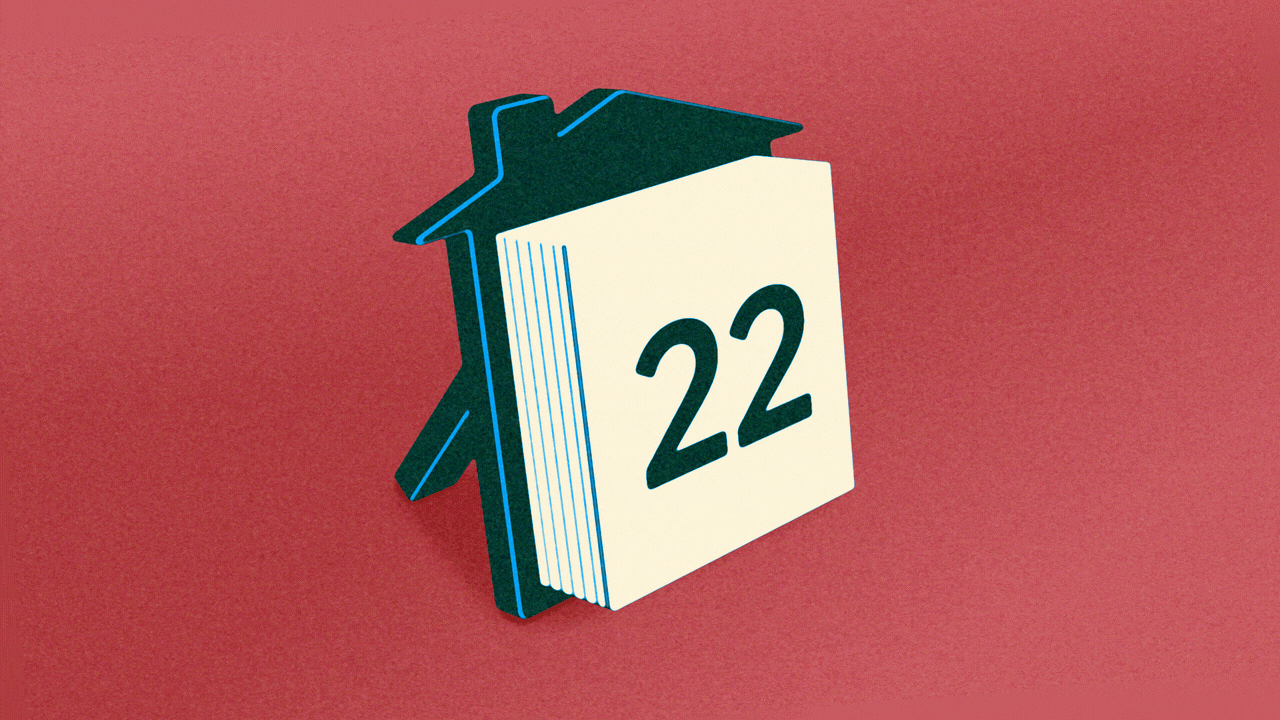 Animated illustration of a day calendar shaped like a house, with the number 22 on top. The pages tear away revealing subsequent numbers, and finally the word "NOW!"