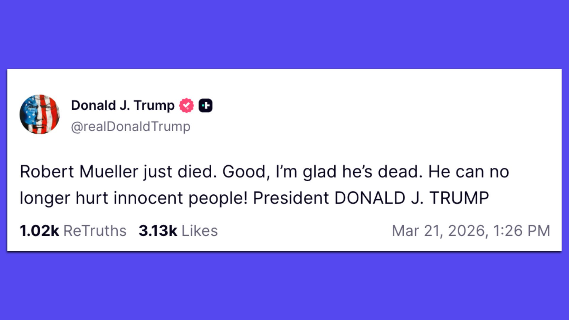 Screenshot of a verified social media post: circular US flag avatar, text claiming a former official died and expressing gladness, with engagement counts and a date.
