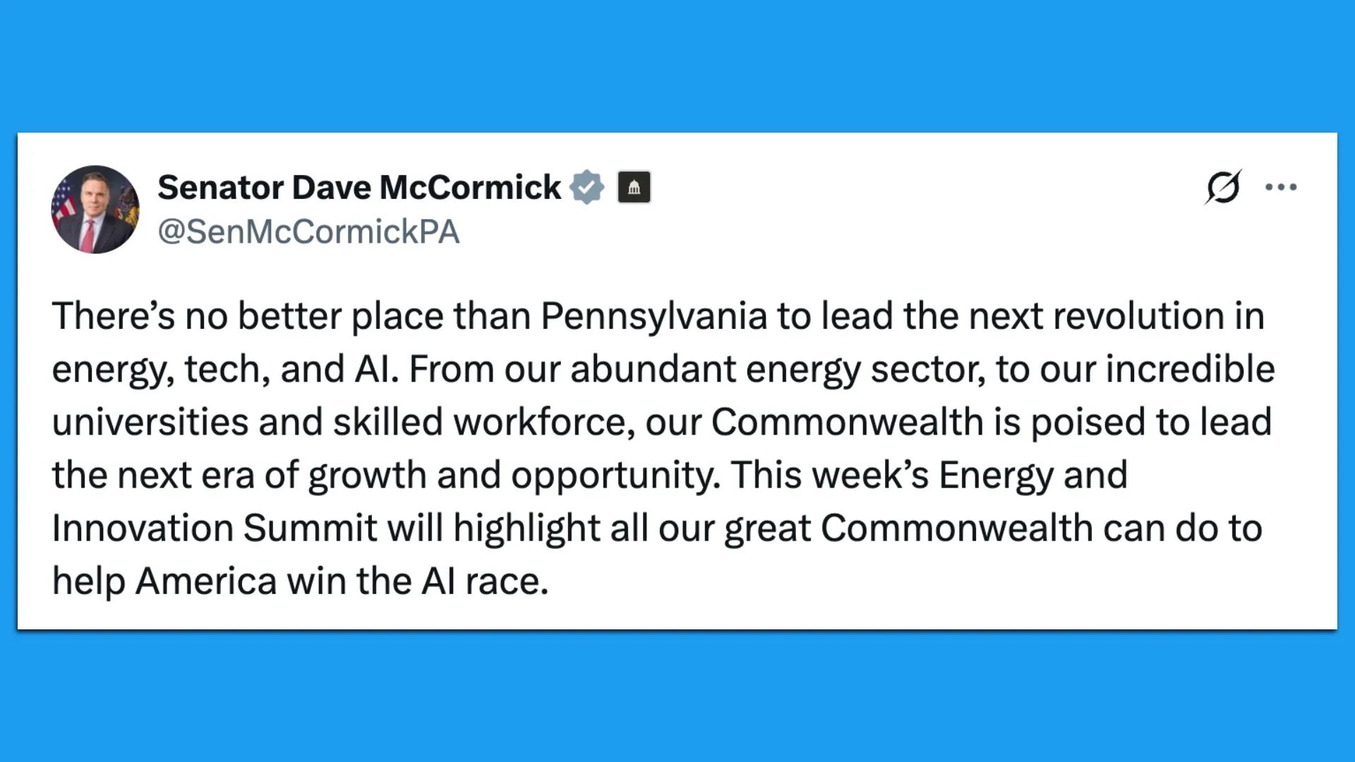 Tweet from Senator Dave McCormick praising Pennsylvania's energy, tech, and AI sectors, highlighting the Energy and Innovation Summit's focus on helping America lead in AI.