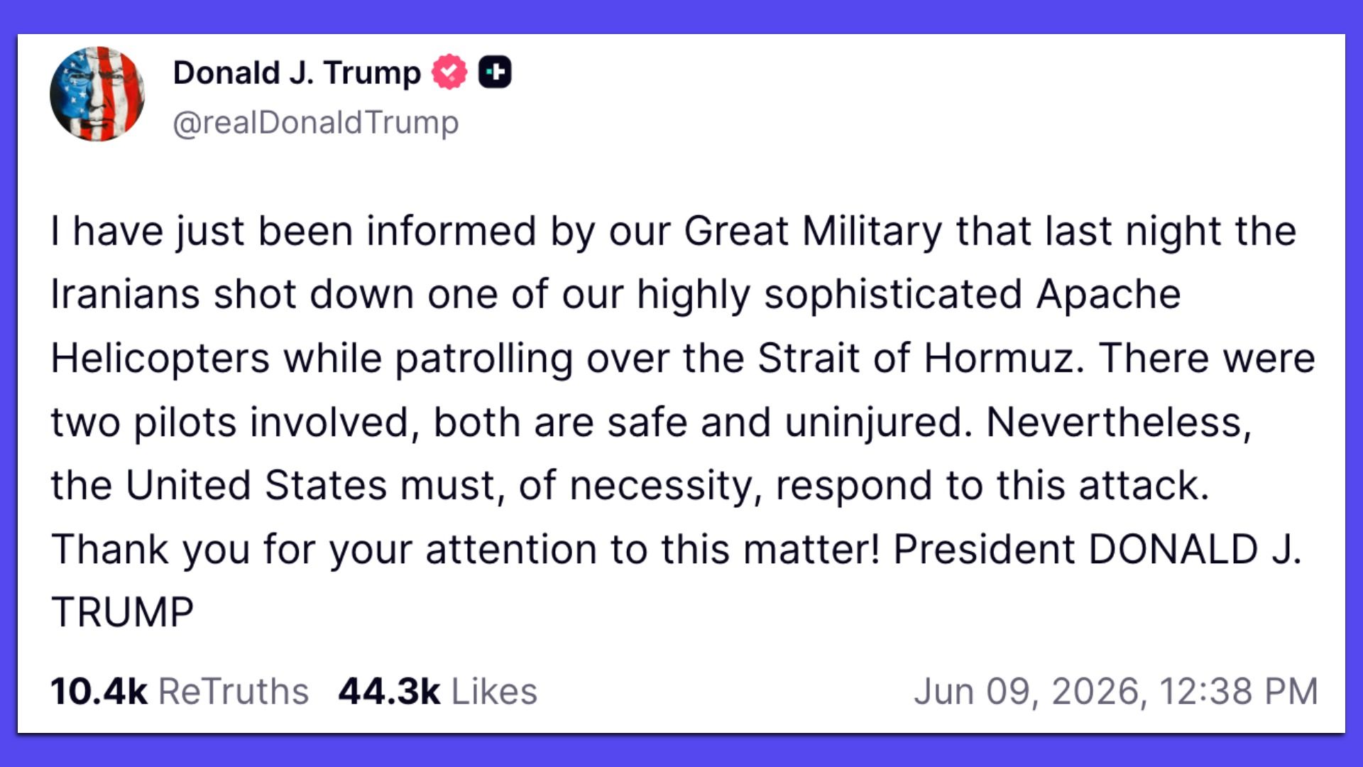 Screenshot of a social-media post with a round flag avatar on a white card and a blue border, claiming Iran shot down a US Apache helicopter and that two pilots are safe, urging a response.